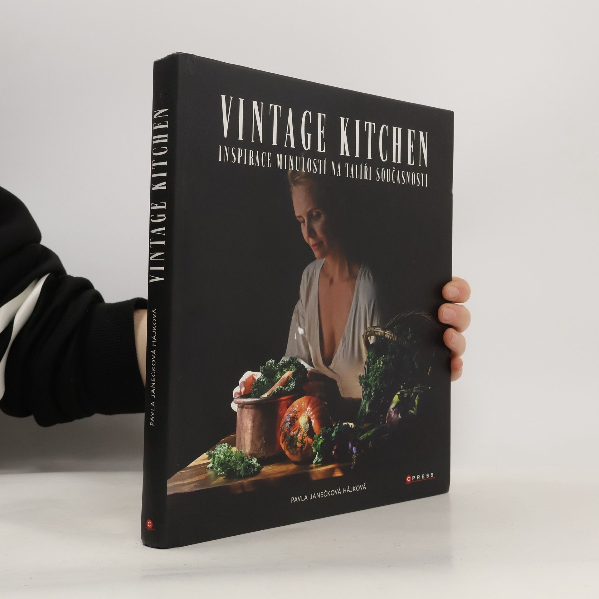 Pavla Janečková Hájková Vintage kitchen : inspirace minulostí na talíři současnosti