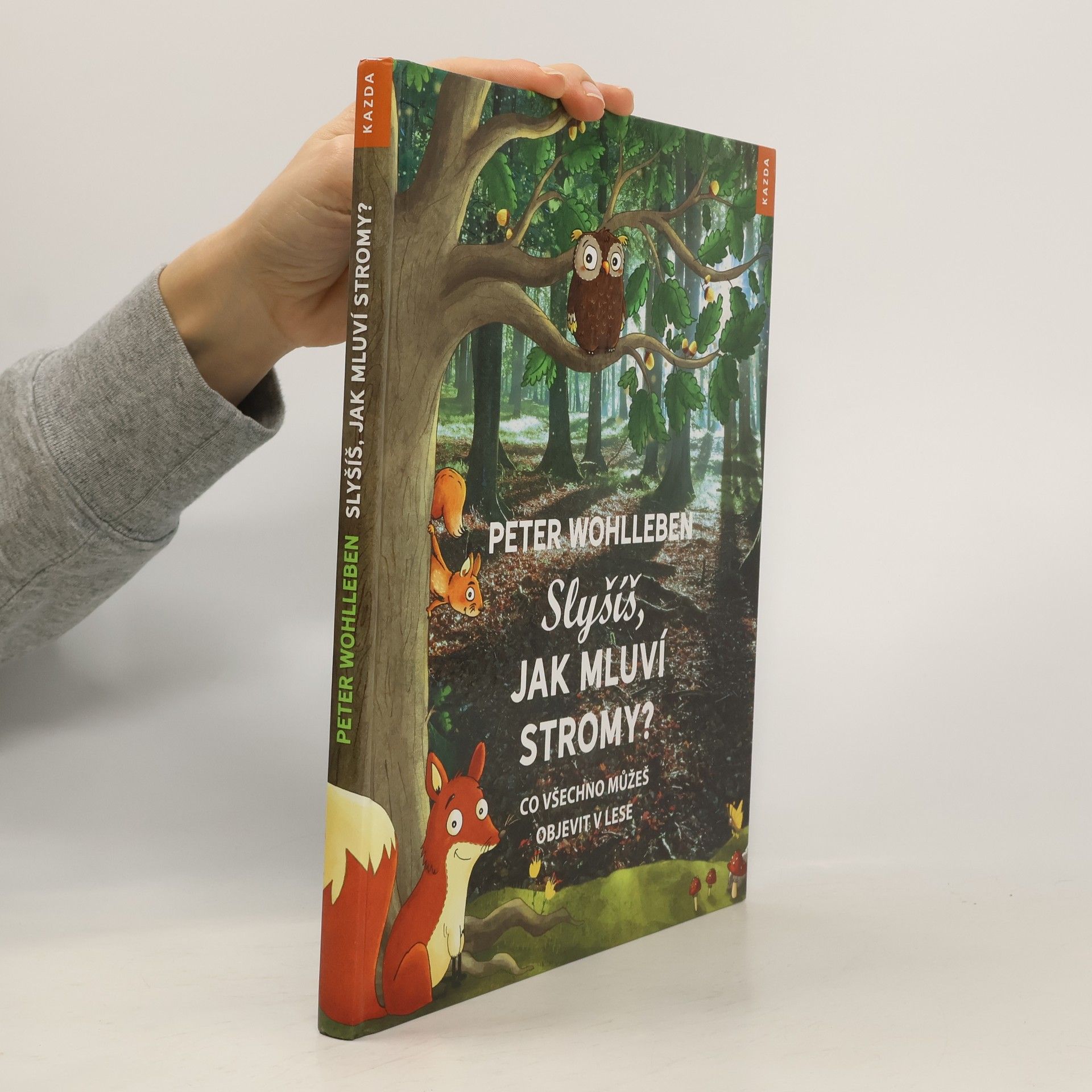 Peter Wohlleben Slyšíš, jak mluví stromy?