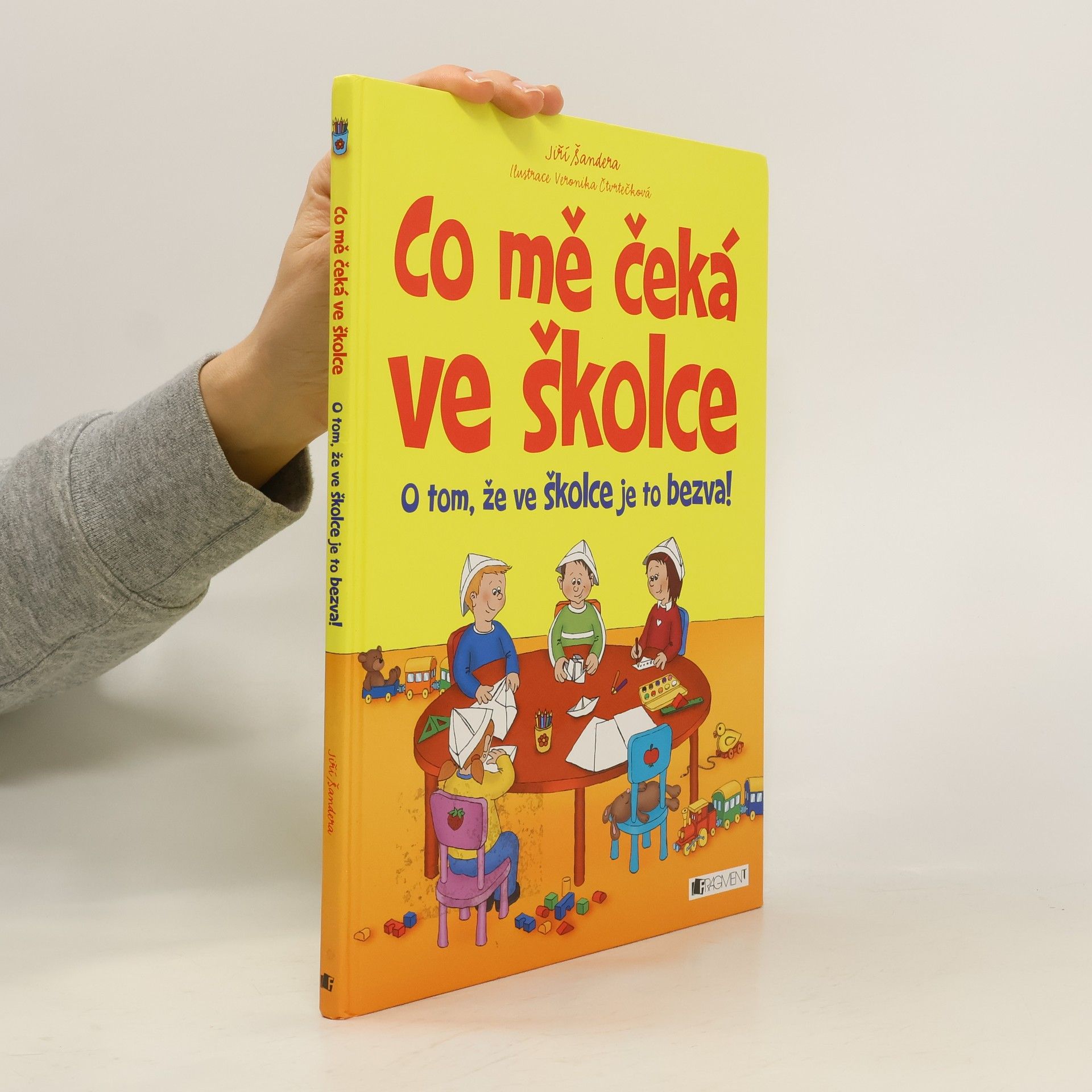 Jiří Šandera Co mě čeká ve školce. O tom, že ve školce je to bezva!