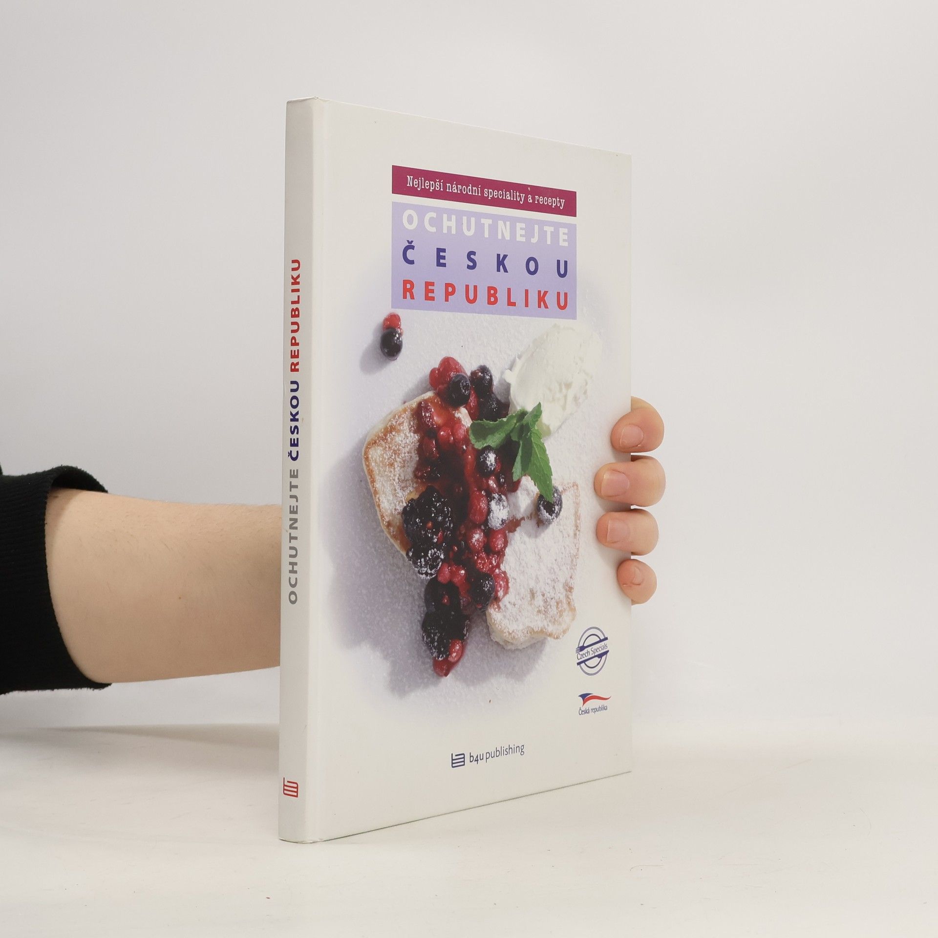 Štěpánka Orsáková Ochutnejte Českou republiku: Nejlepší národní speciality a recepty