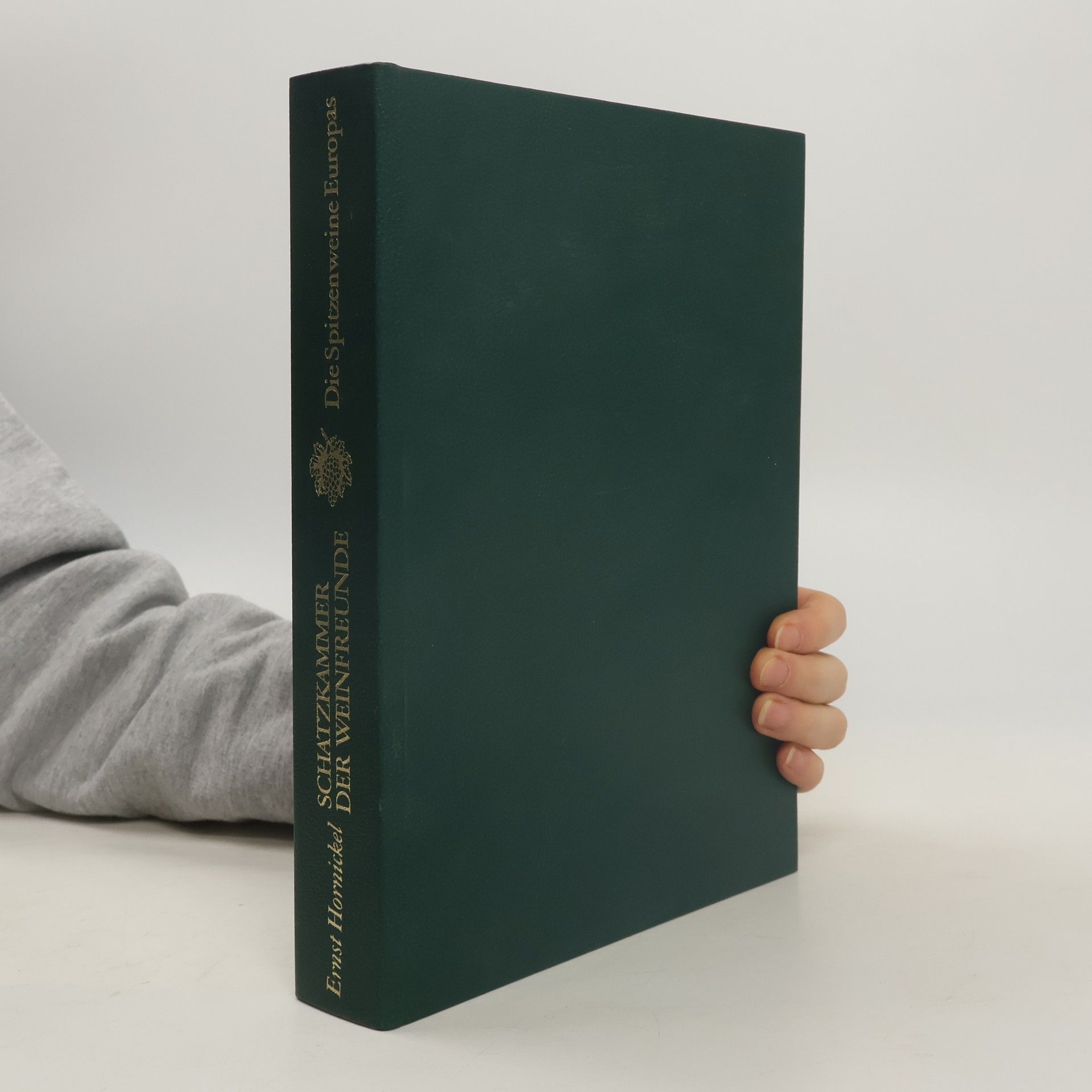 Ernst Hornickel Die Spitzenweine Europas