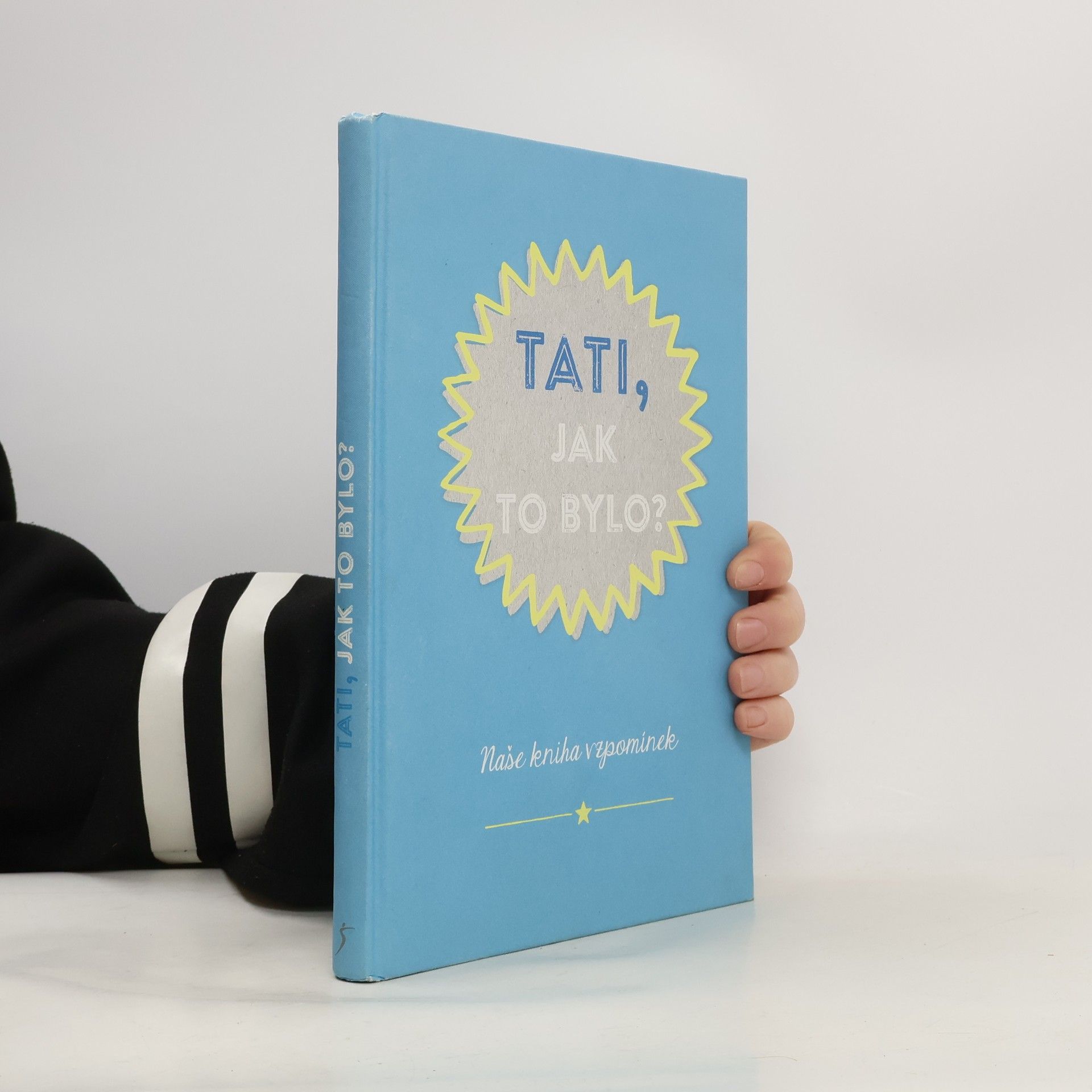 Autorenkollektiv Tati, jak to bylo?