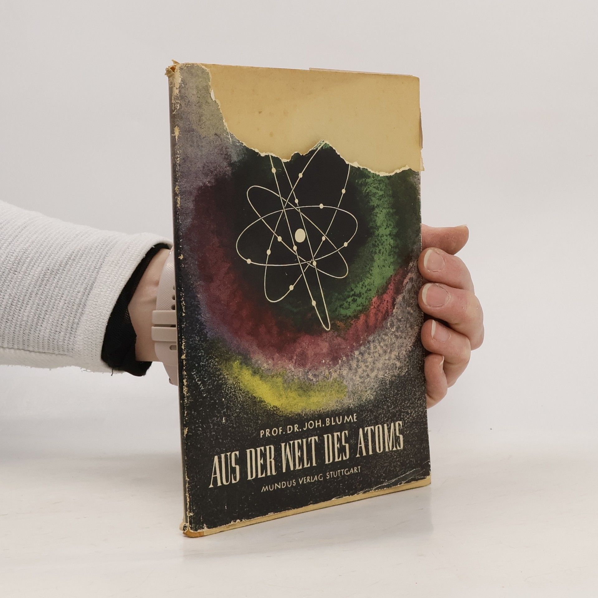 Johannes Blume Aus der Welt des Atoms