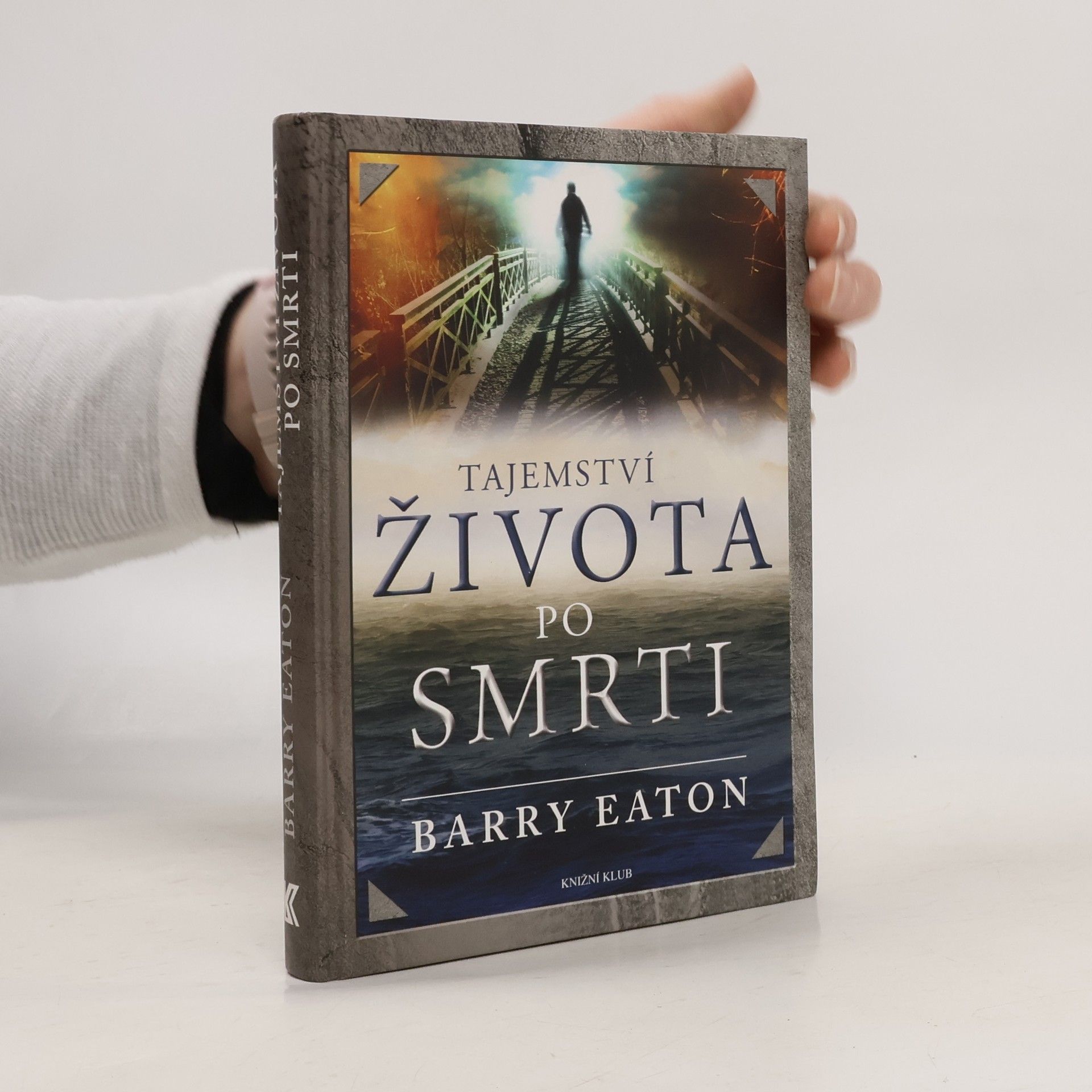 Barry Eaton Tajemství života po smrti