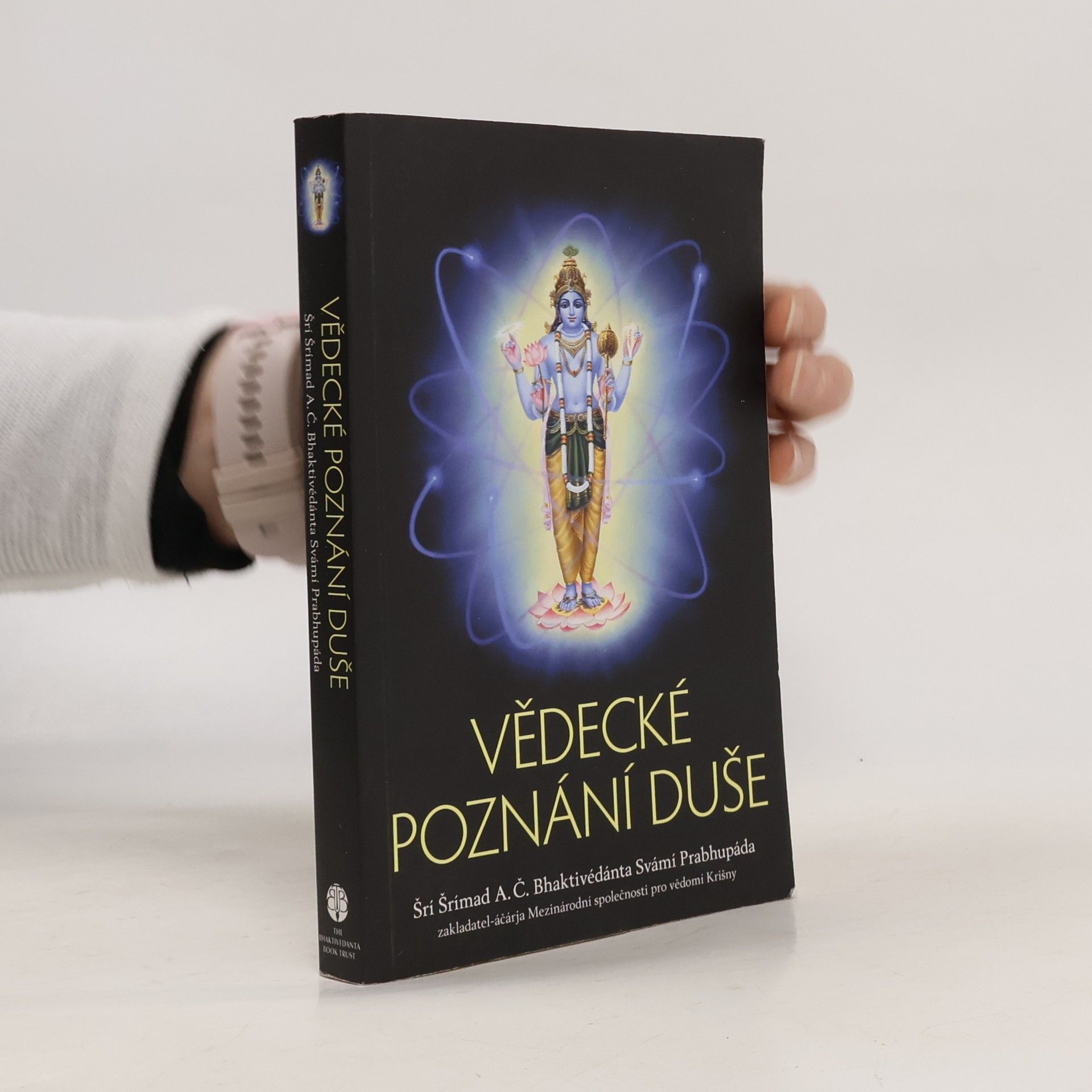 Šrí Šrímad A. Č. Bhaktivédanta Swami Prabhupáda Vědecké poznání duše