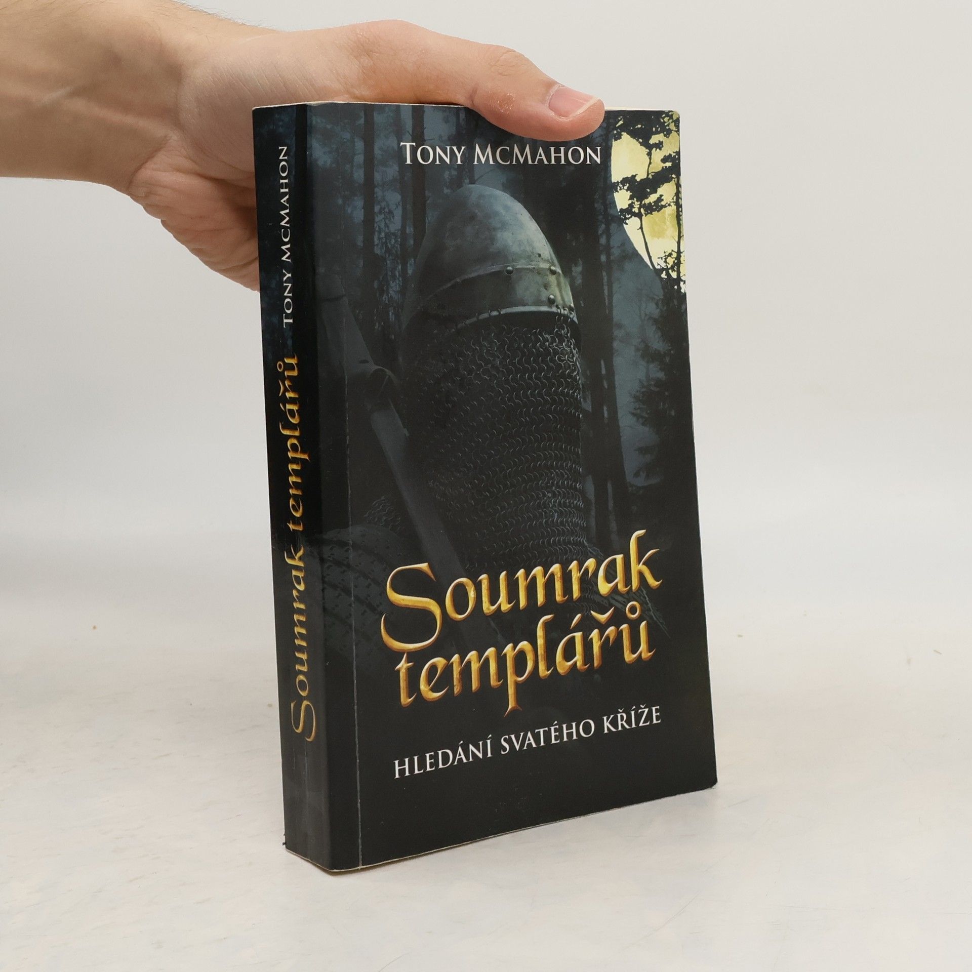 Soumrak templářů. Hledání Svatého kříže