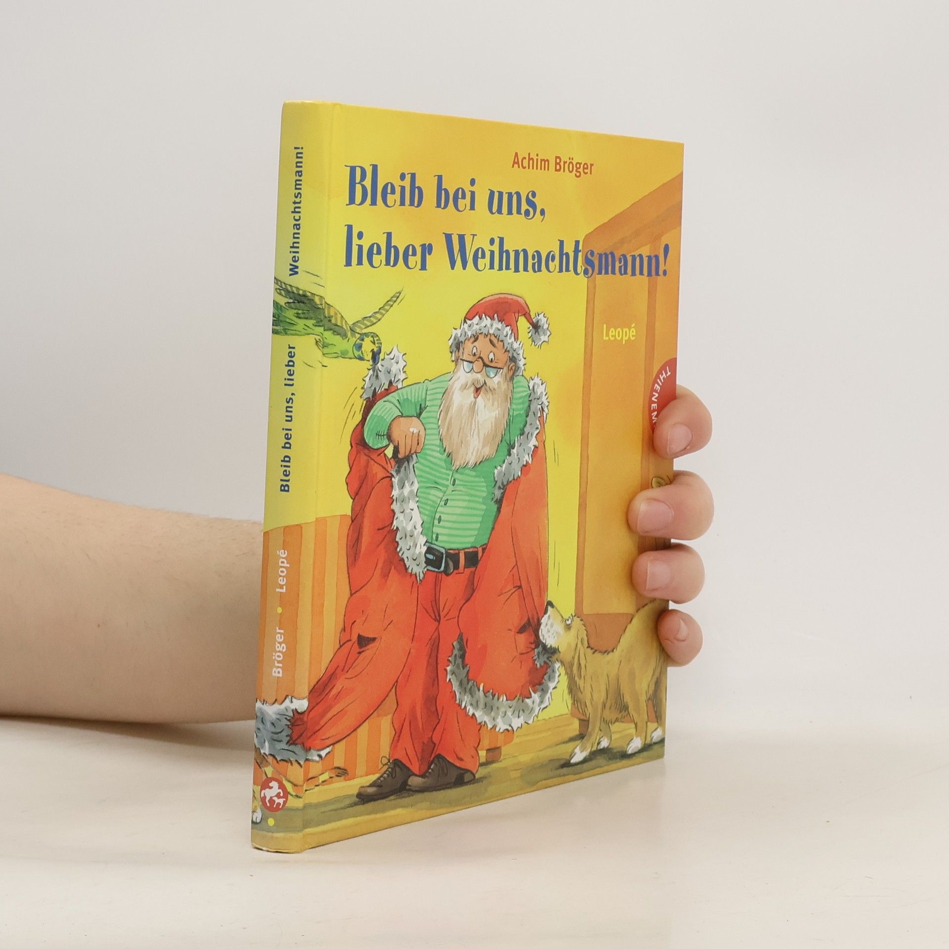 Achim Bröger Bleib bei uns, lieber Weihnachtsmann!