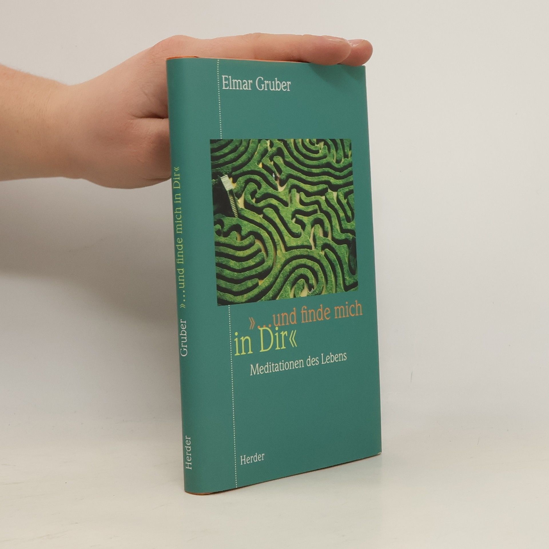 Elmar R. Gruber " ... und finde mich in Dir"