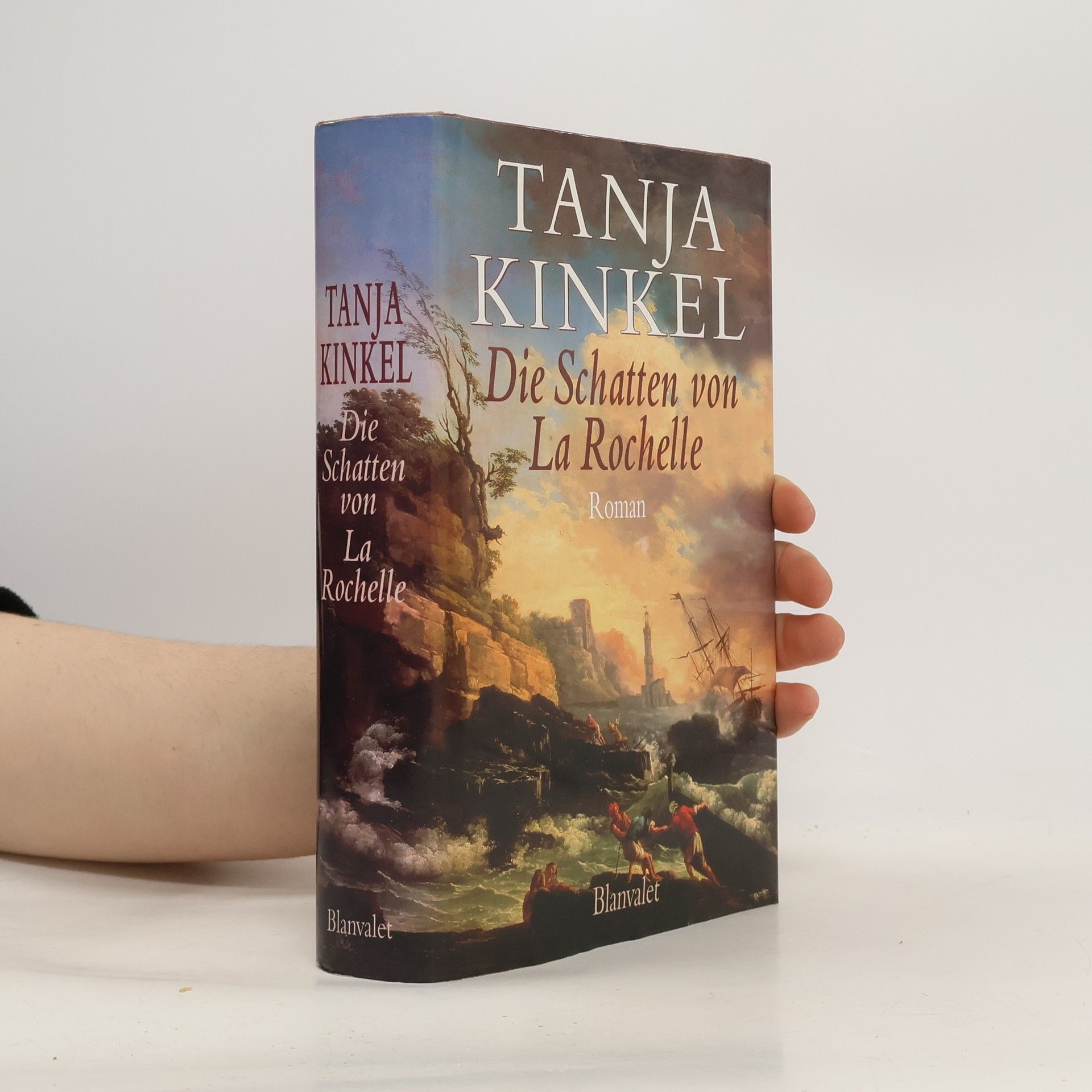 Tanja Kinkel Die Schatten von La Rochelle