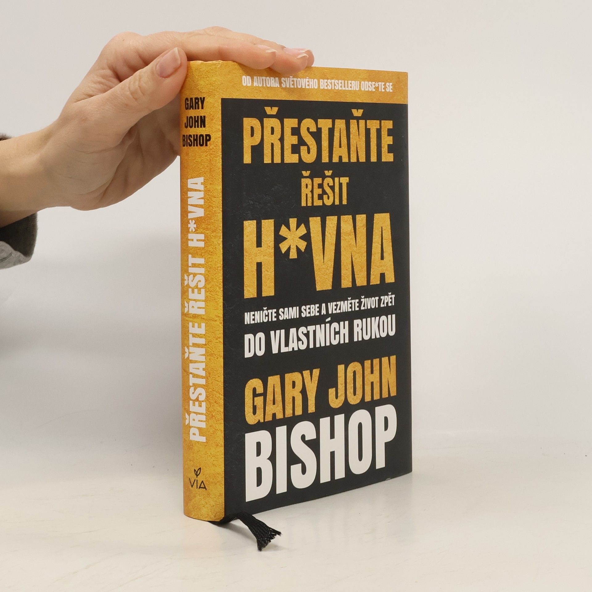 Gary John Bishop Přestaňte řešit h*vna