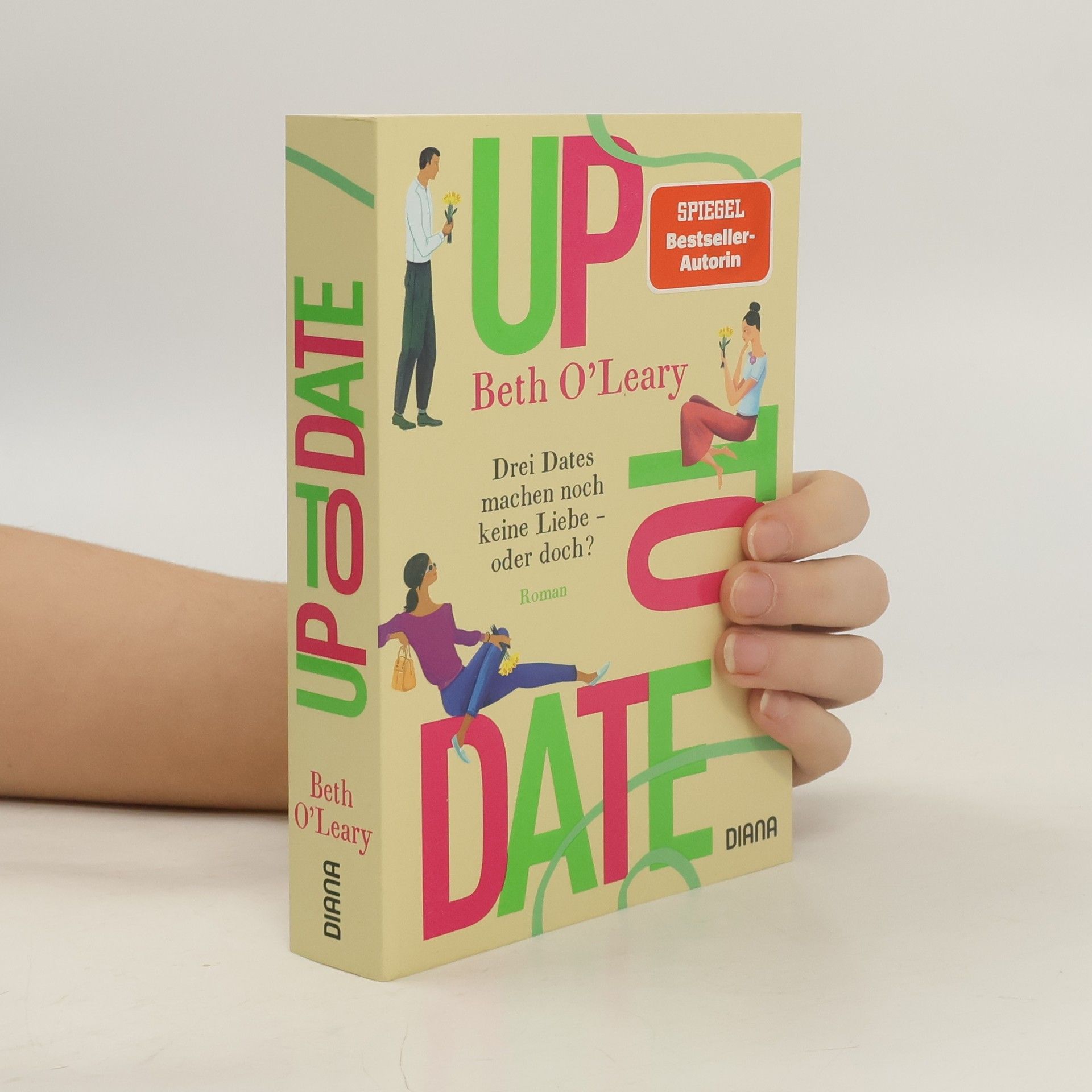 Beth O'Leary Up to date. Drei Dates machen noch keine Liebe – oder doch?