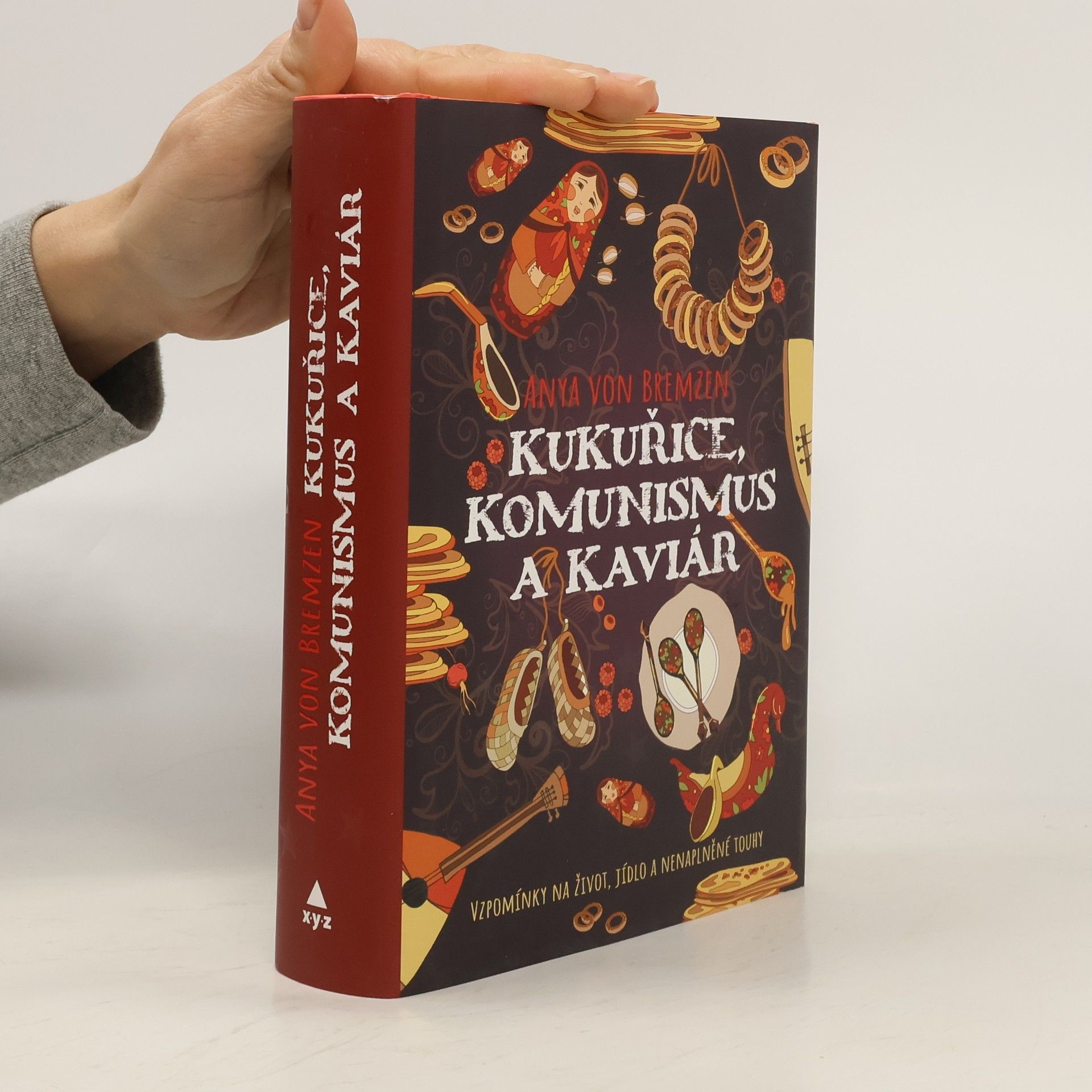 Anya Von Bremzen Kukuřice, komunismus a kaviár