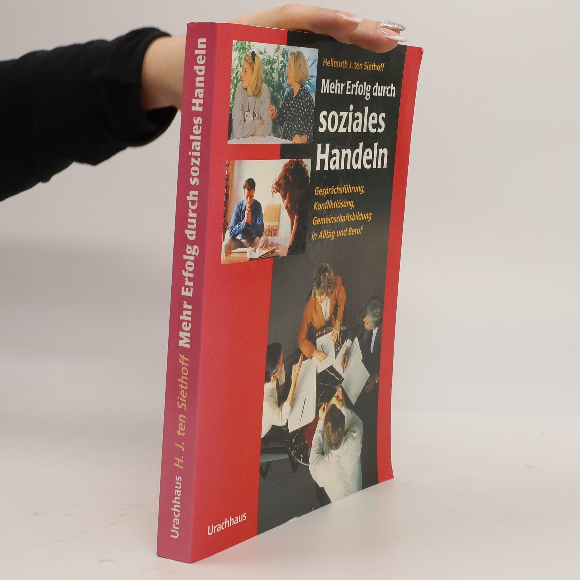 Hellmuth J. Ten Siethoff Mehr Erfolg durch soziales Handeln