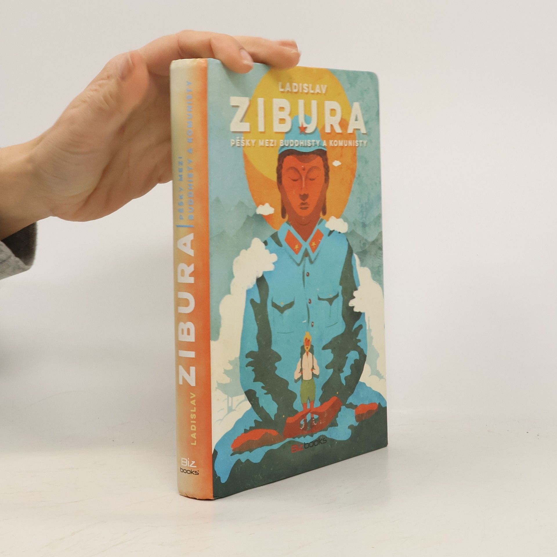 Ladislav Zibura Pěšky mezi buddhisty a komunisty