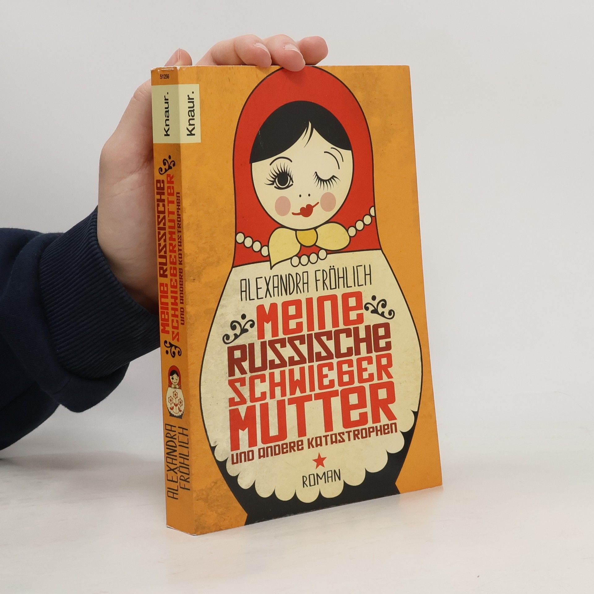 Alexandra Fröhlich Meine russische Schwiegermutter und andere Katastrophen