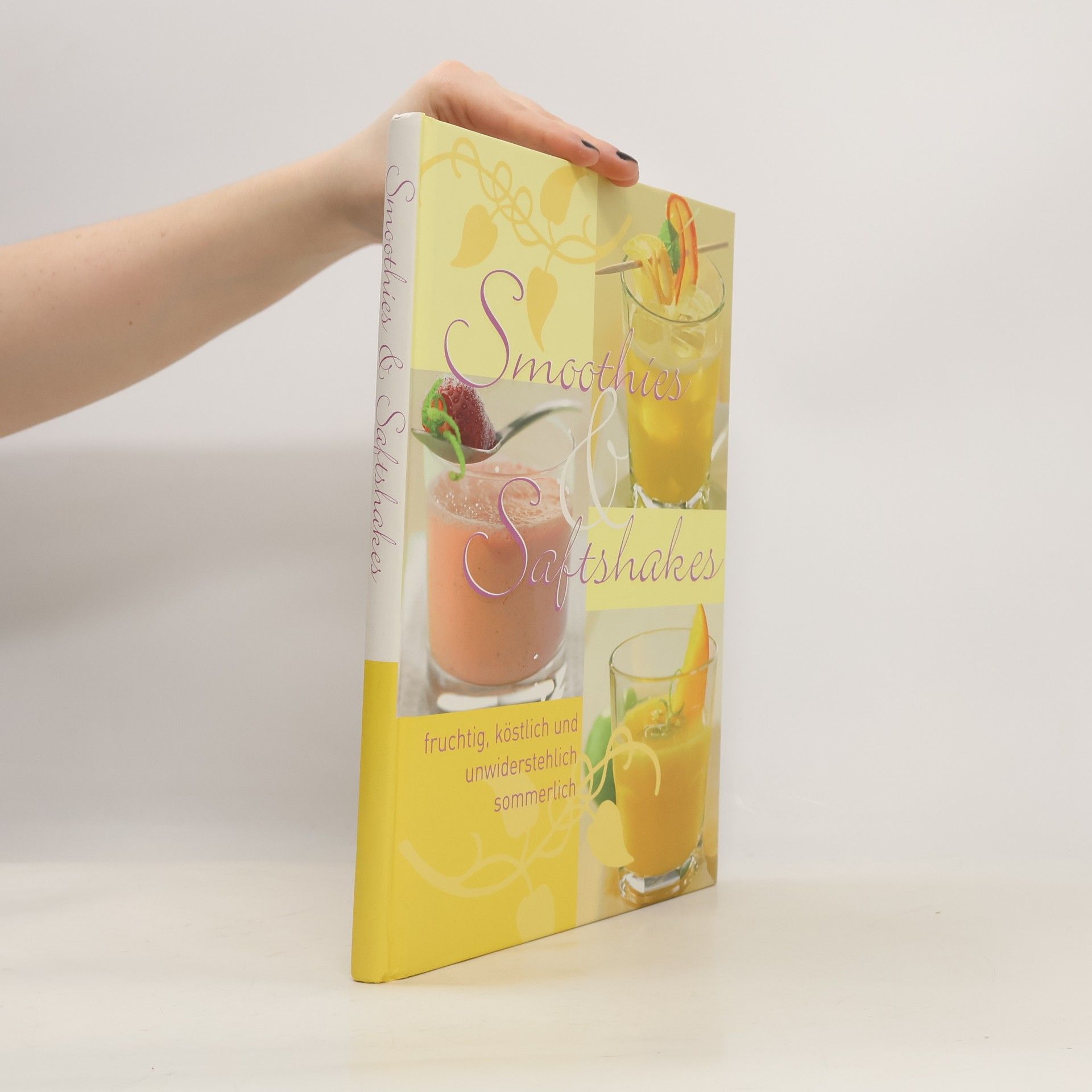 Smoothies - Saftshakes fruchtig, köstlich und unwiderstehlich sommerlich