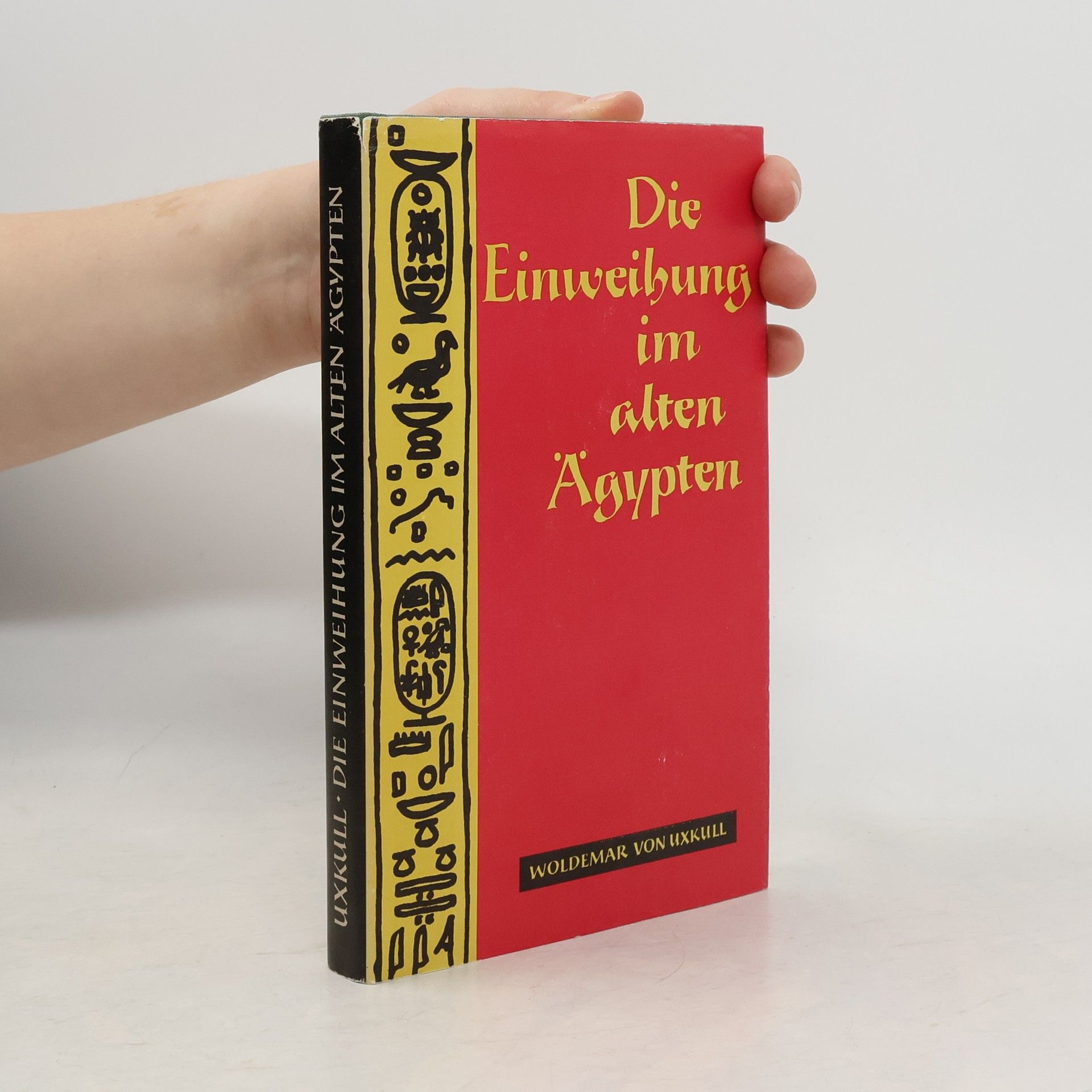 Woldemar von Uxkull Die Einweihung im Alten Ägypten