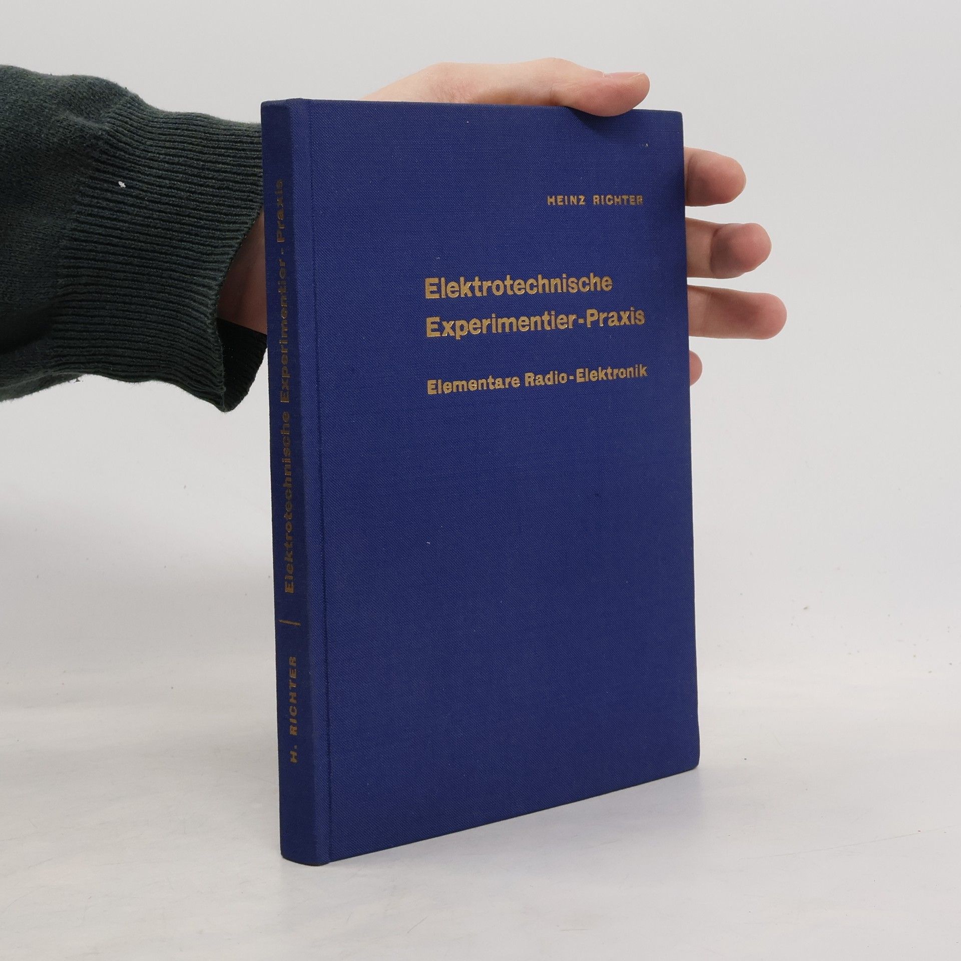 Heinz A. Richter Elektrotechnische Experimentier-Praxis