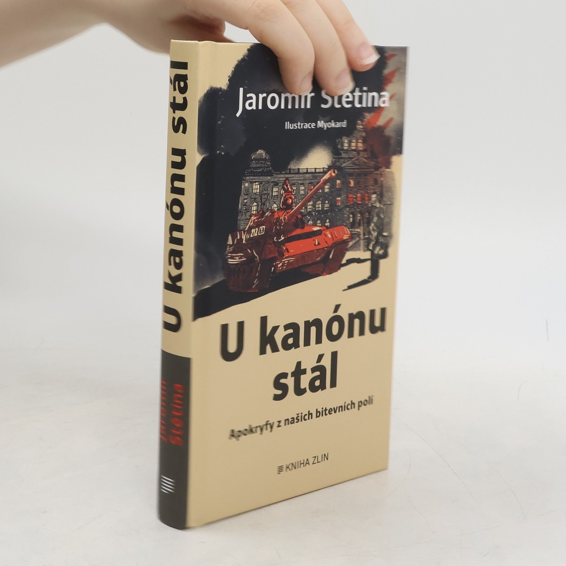 Jaromír Štětina U kanónu stál : apokryfy z našich bitevních polí