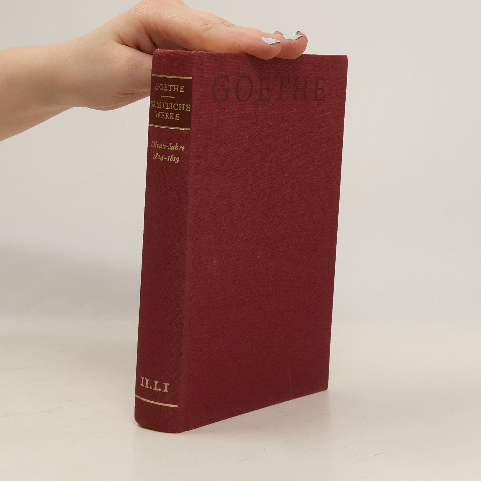 Johann Wolfgang von Goethe Goethe Sämtliche Werke II.2. Divan-Jahre 1814-1819