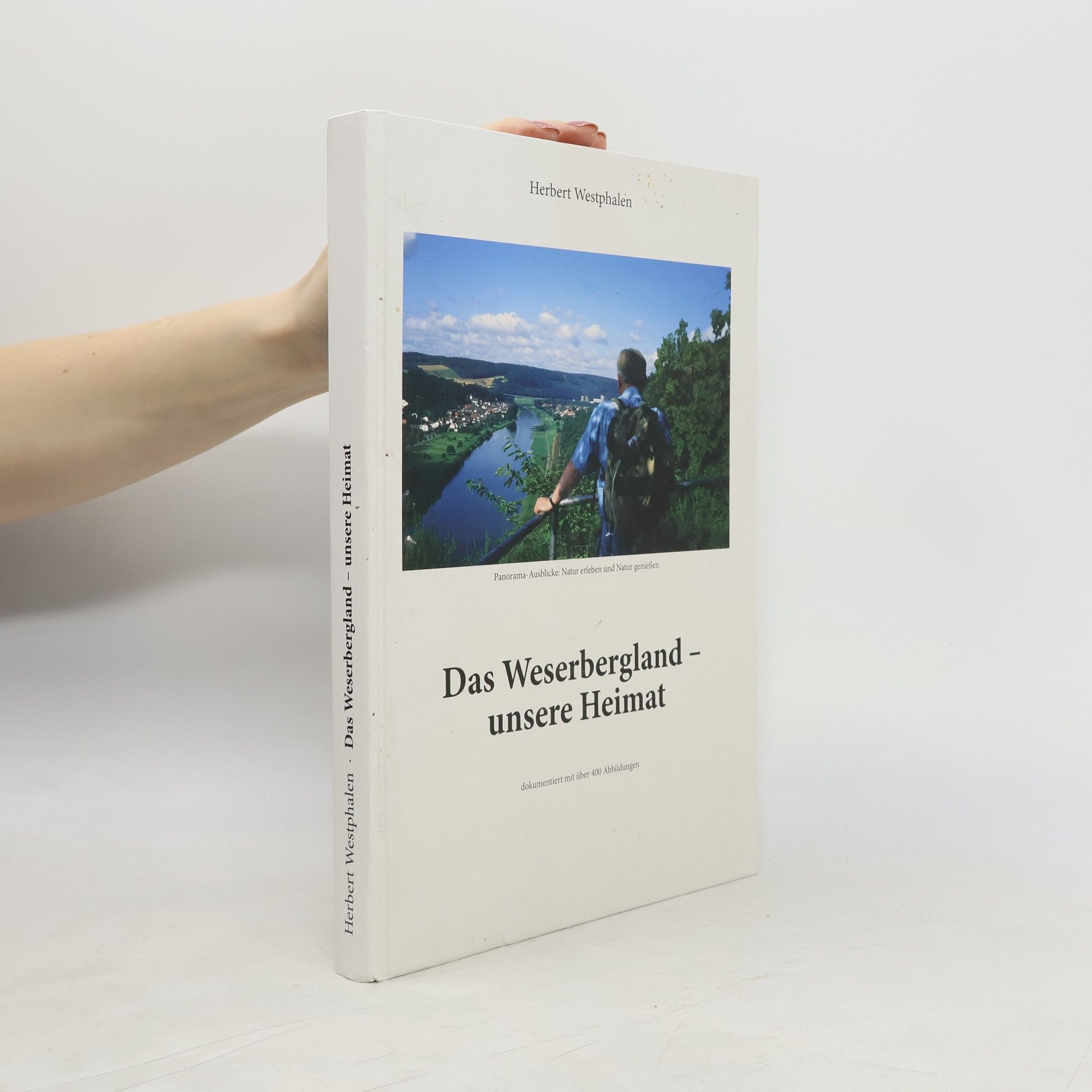 Herbert Westphalen Das Weserbergland - unsere Heimat