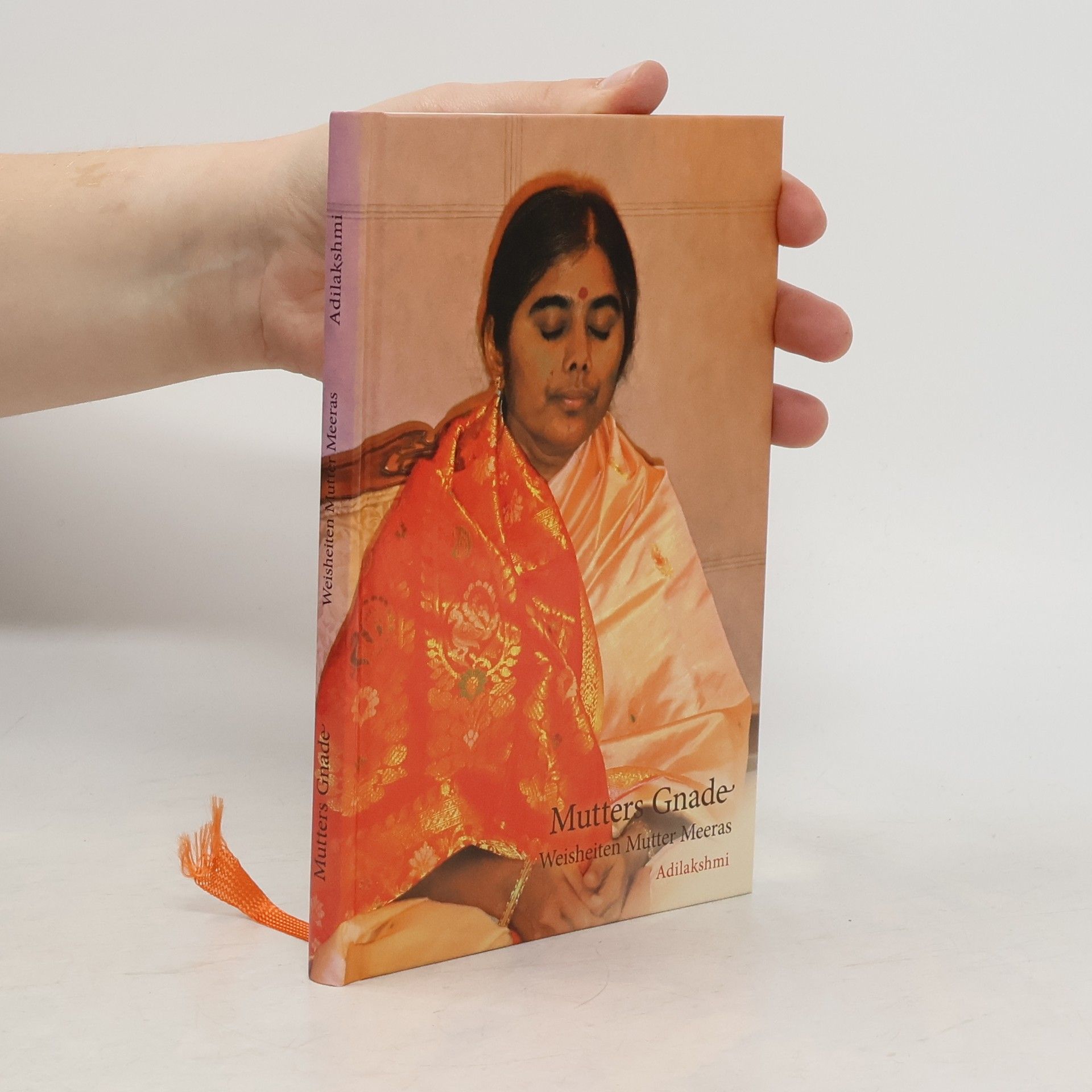 Adilakshmi Olati Mutters Gnade. Weisheiten Mutter Meeras