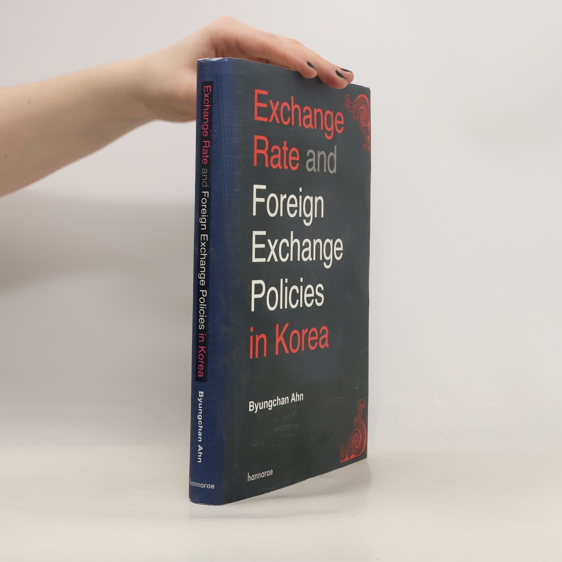 Byungchan Ahn Exchange Rate and Foreign Exchange Policies in Korea