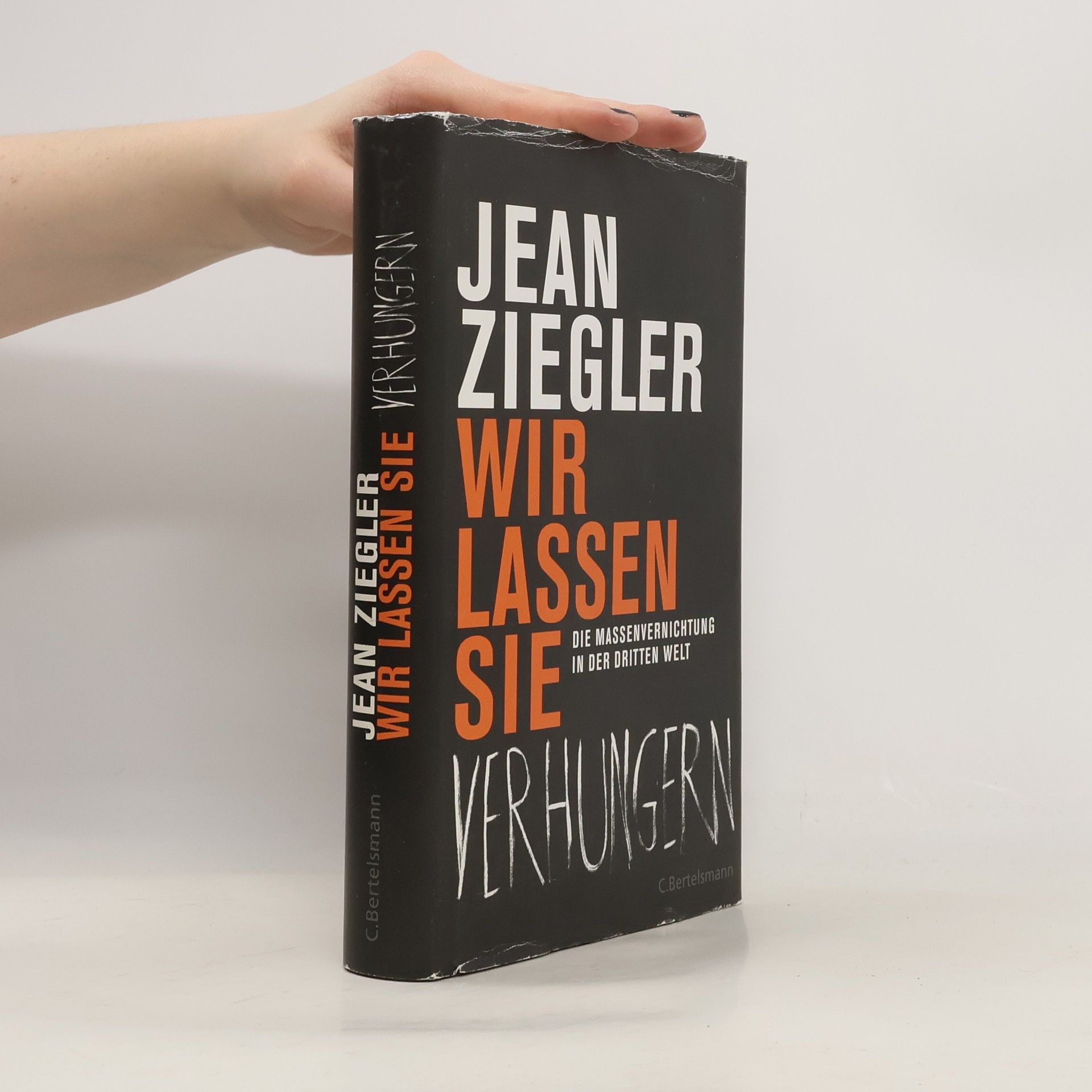 Jean Ziegler Wir lassen sie verhungern