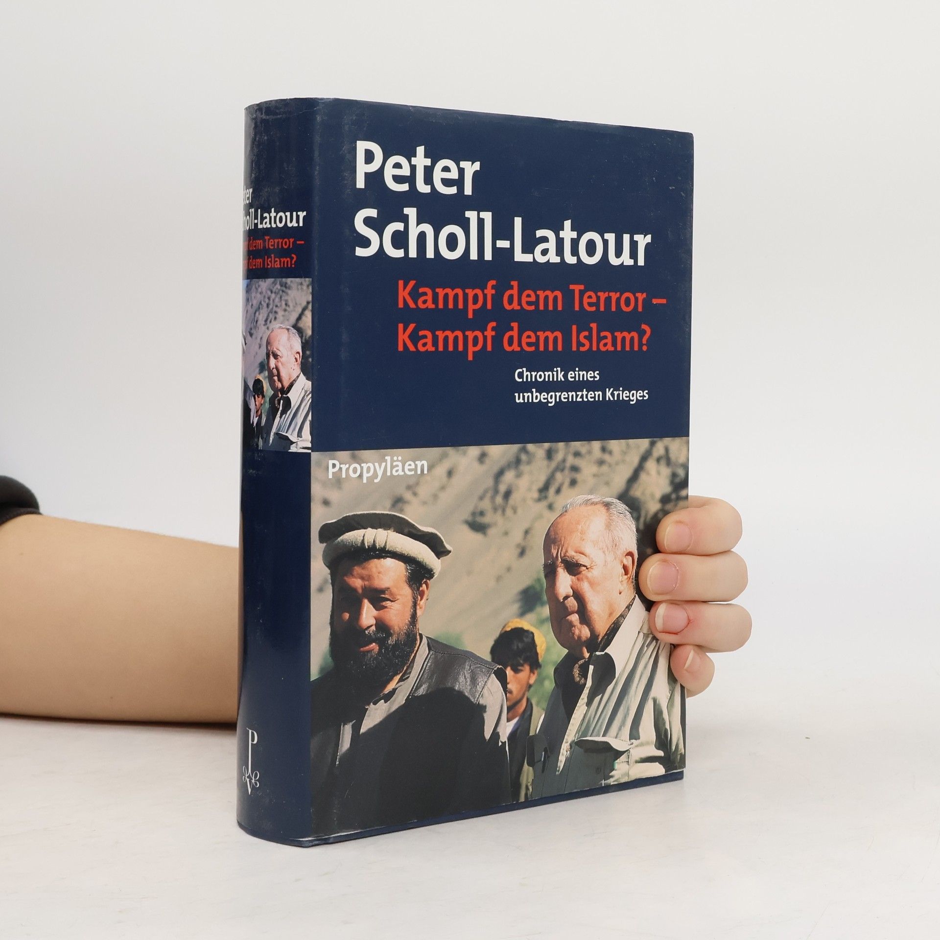 Peter Scholl-Latour Kampf dem Terror - Kampf dem Islam? Chronik eines unbegrenzten Krieges.
