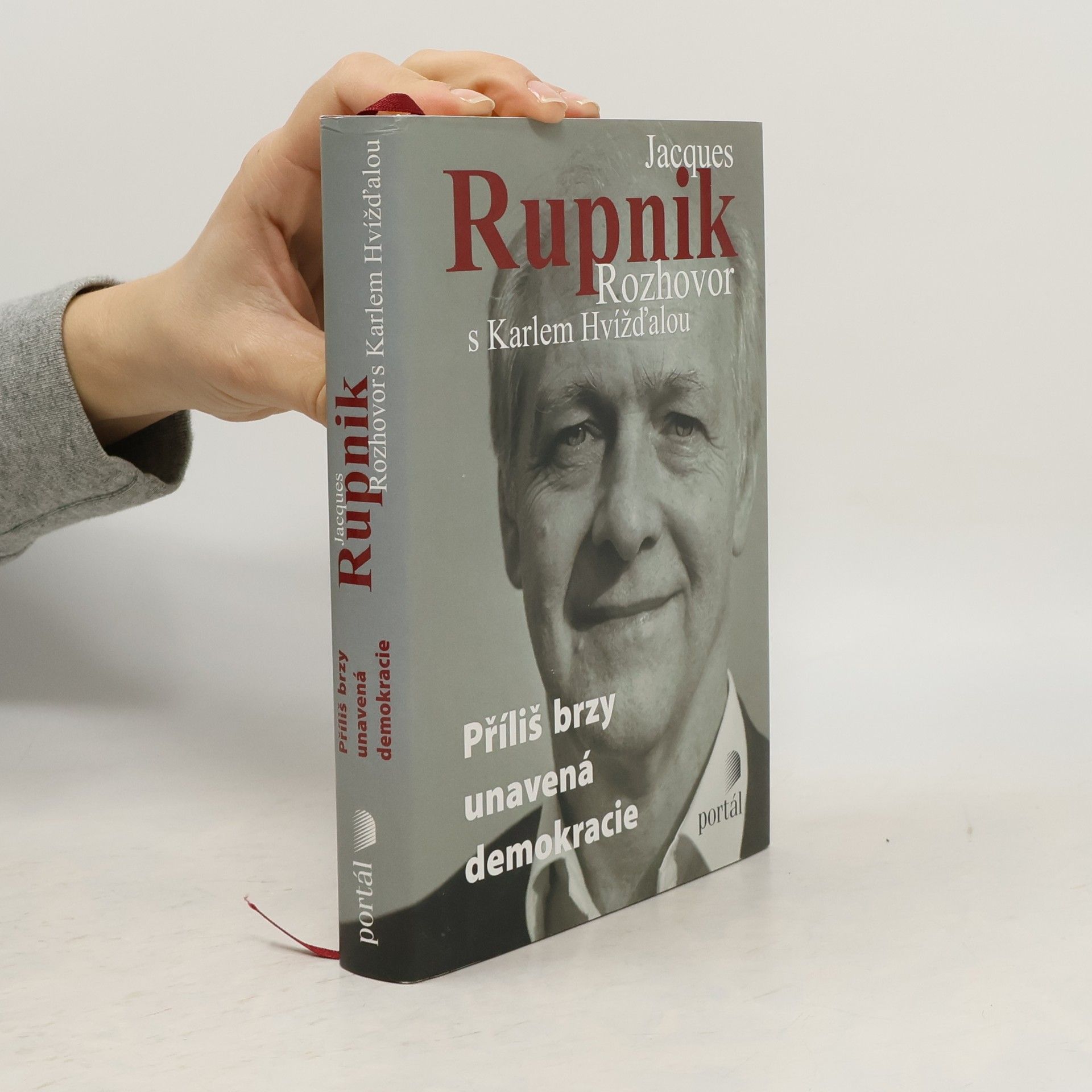 Jacques Rupnik Příliš brzy unavená demokracie