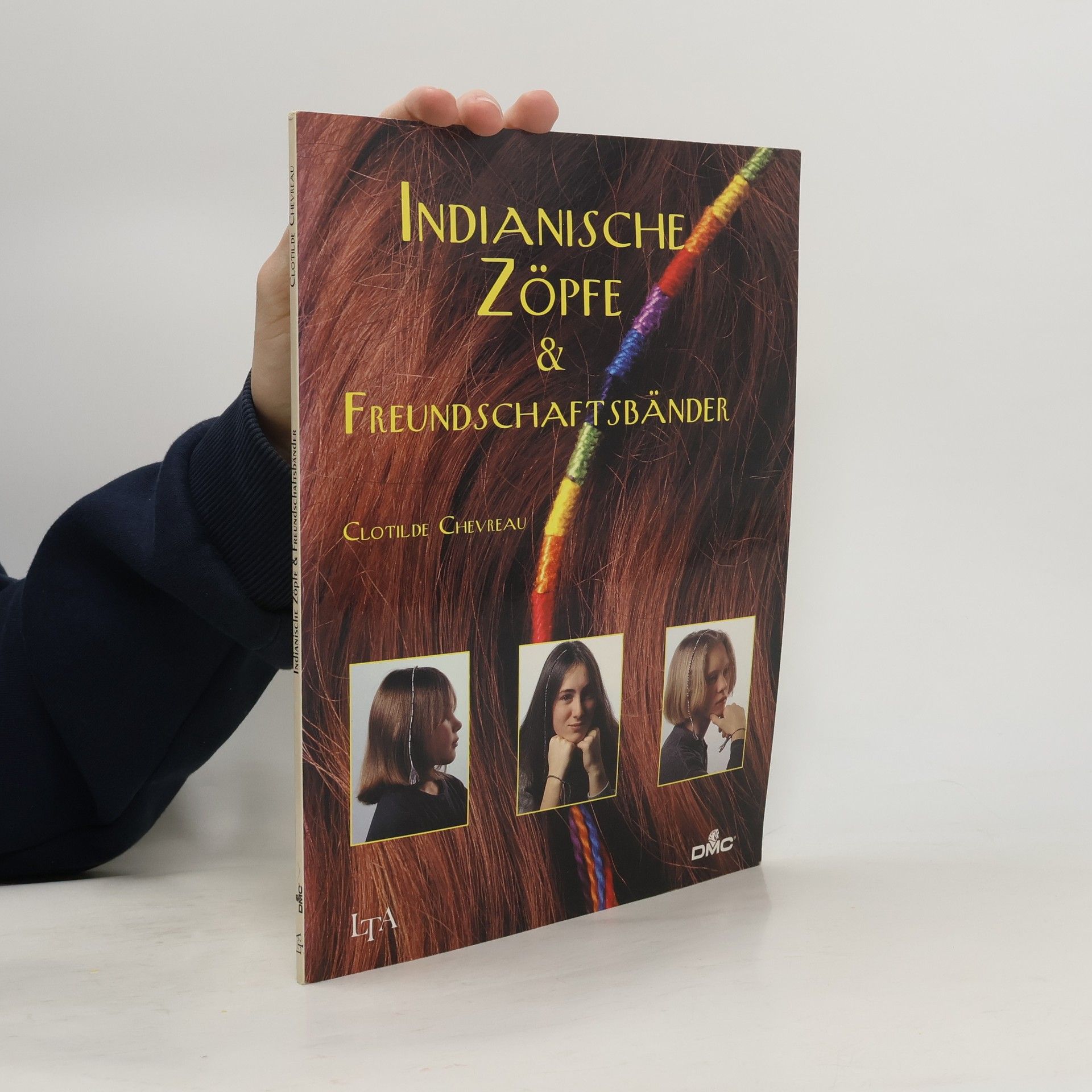 Clotilde Chevreau Indianische Zöpfe & Freundschaftsbänder