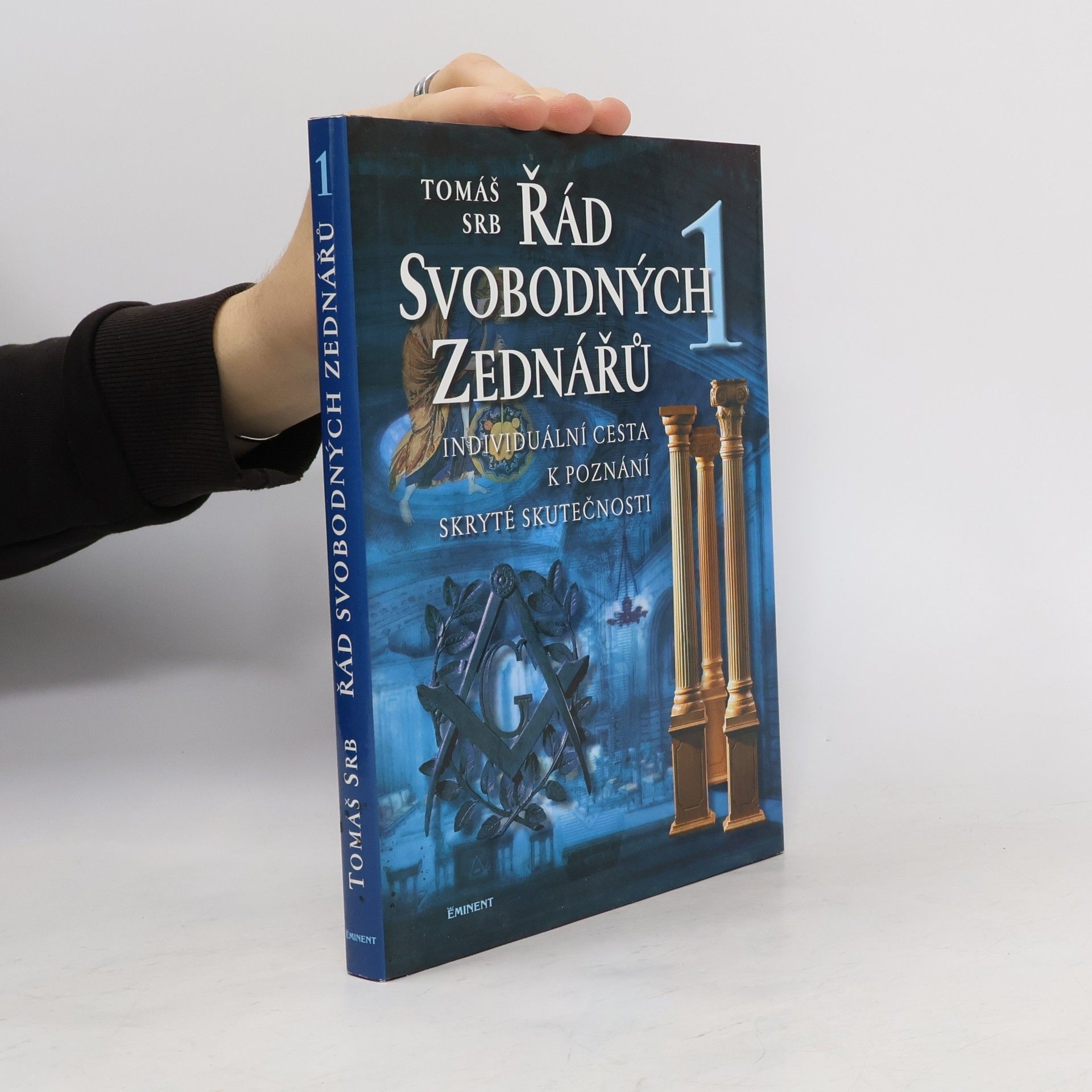 Tomáš Srb Řád svobodných zednářů. 1, Individuální cesta k poznání skryté skutečnosti