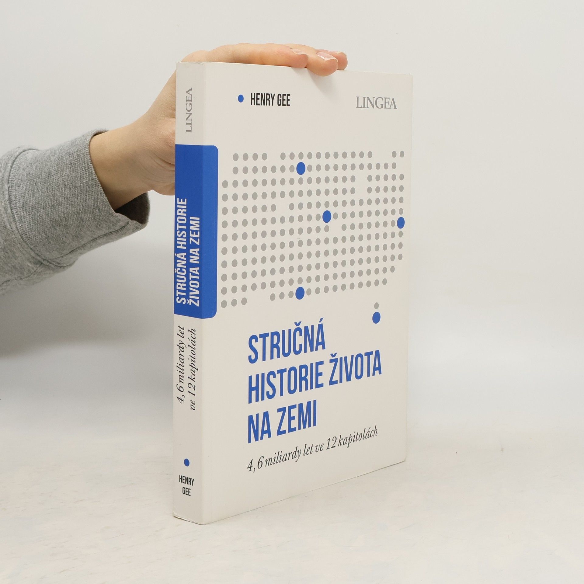Henry Gee Stručná historie života na Zemi. 4,6 miliardy let ve 12 kapitolách