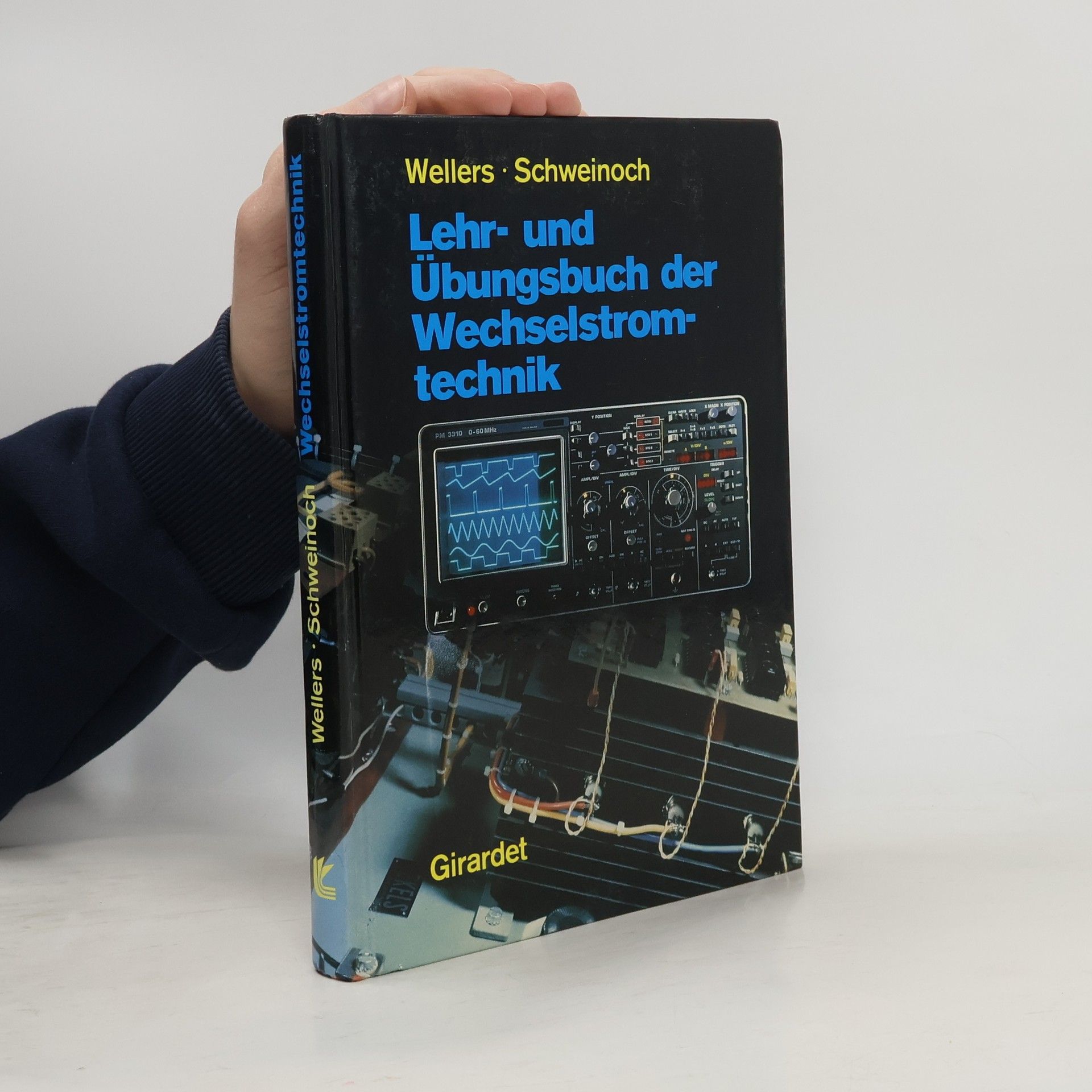 Wellers Lehr- und Übungsbuch der Wechselstromtechnik
