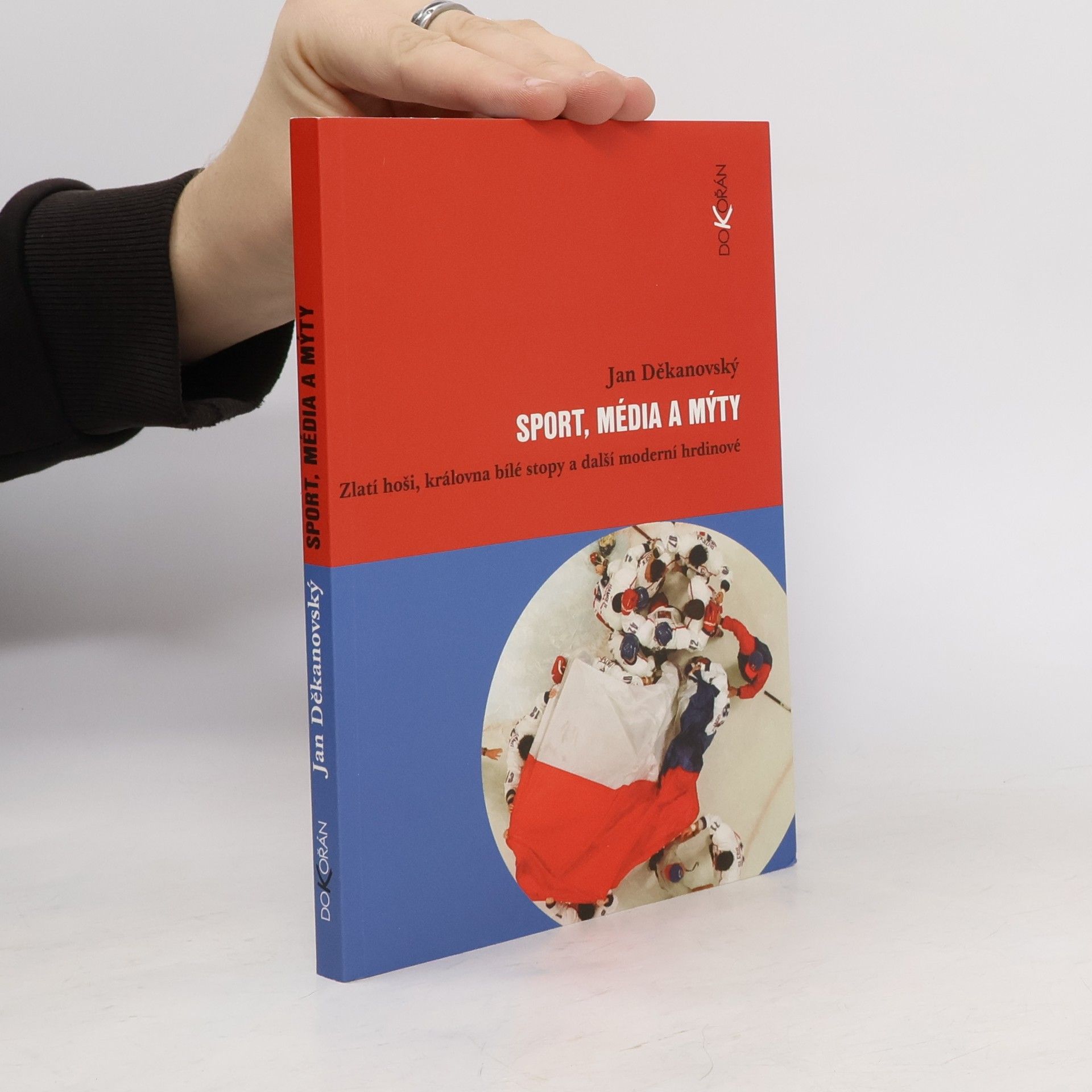 Sport, média a mýty. Zlatí hoši, královna bílé stopy a další moderní hrdinové