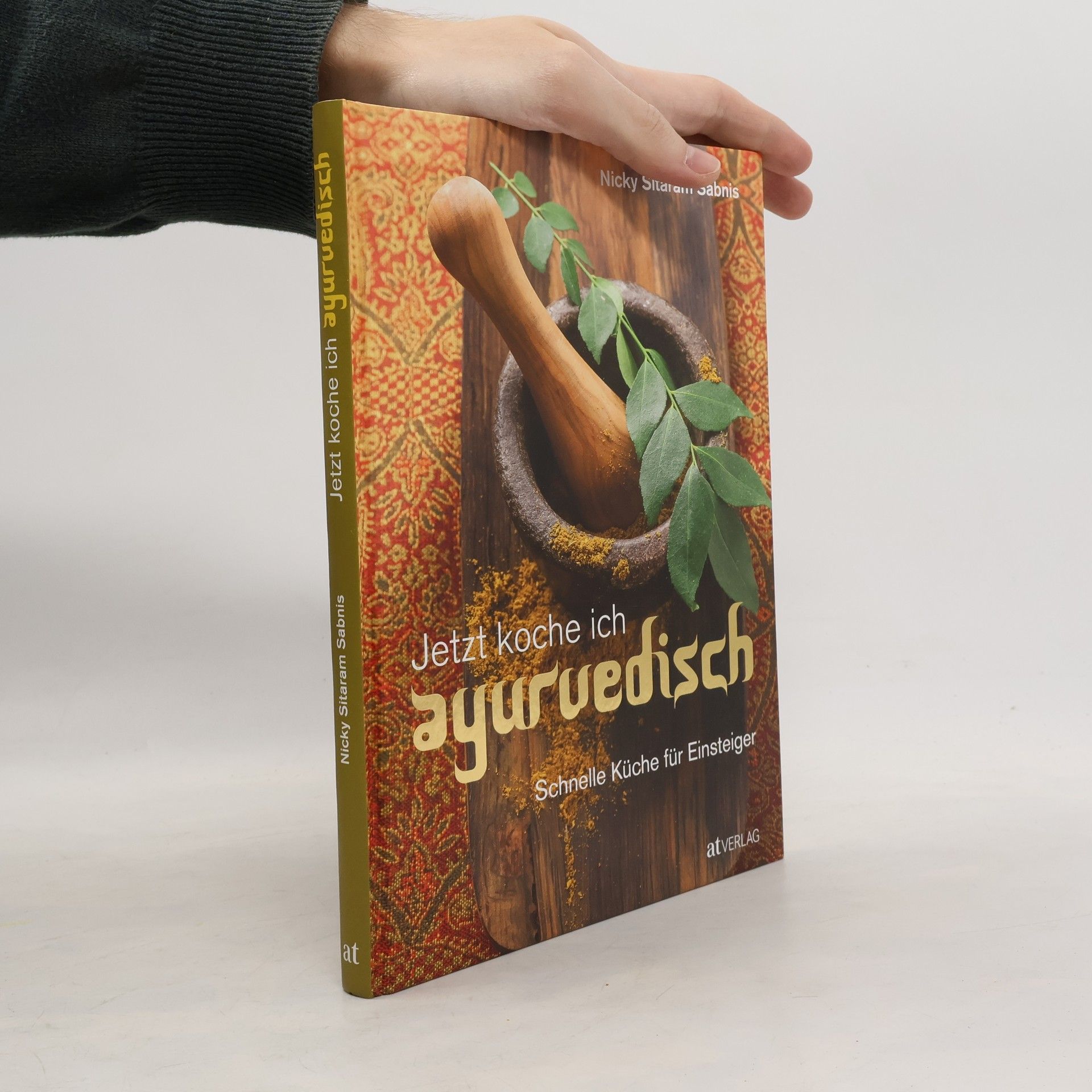 Nicky Sitaram Sabnis Jetzt koche ich ayurvedisch