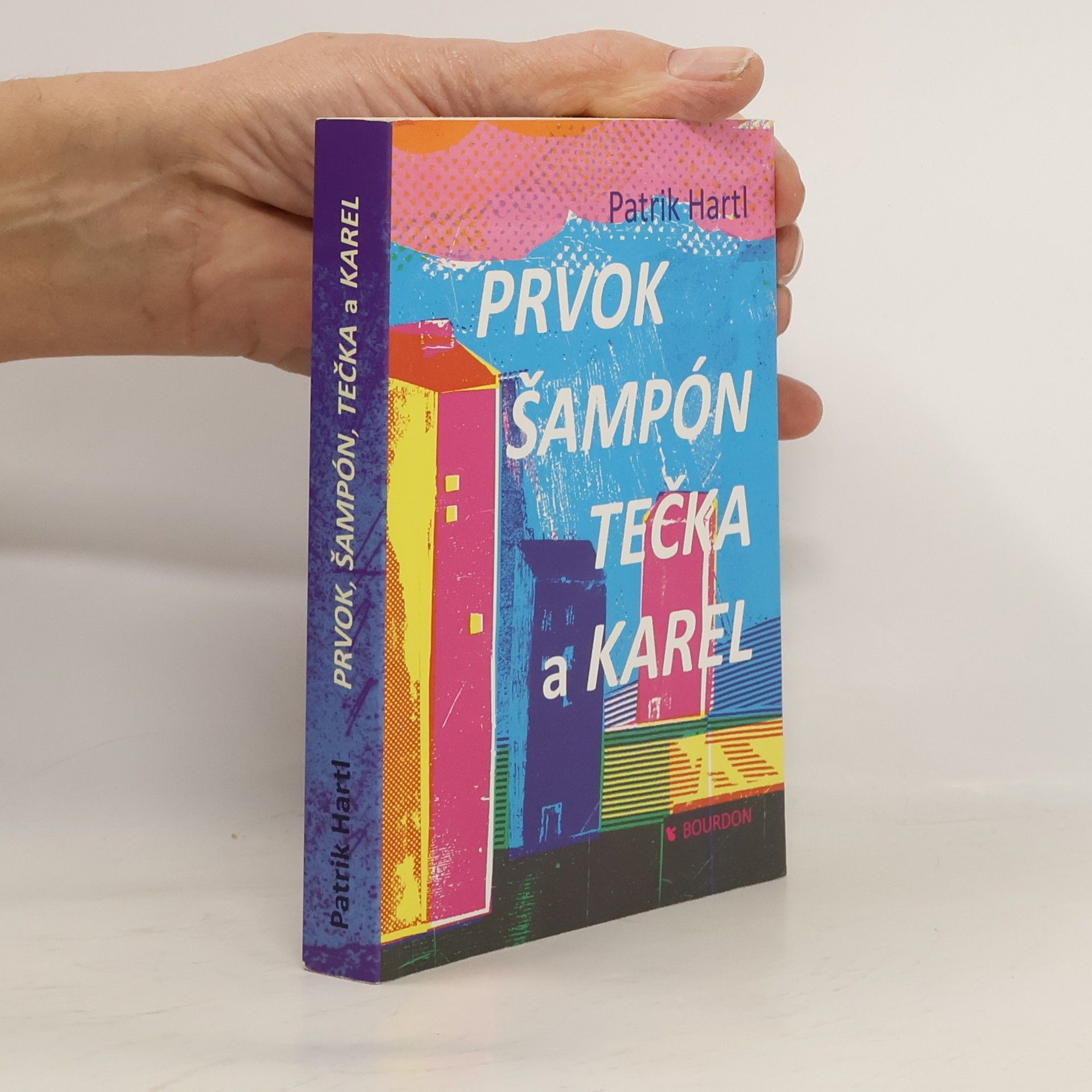 Patrik Hartl Prvok, Šampón, Tečka a Karel