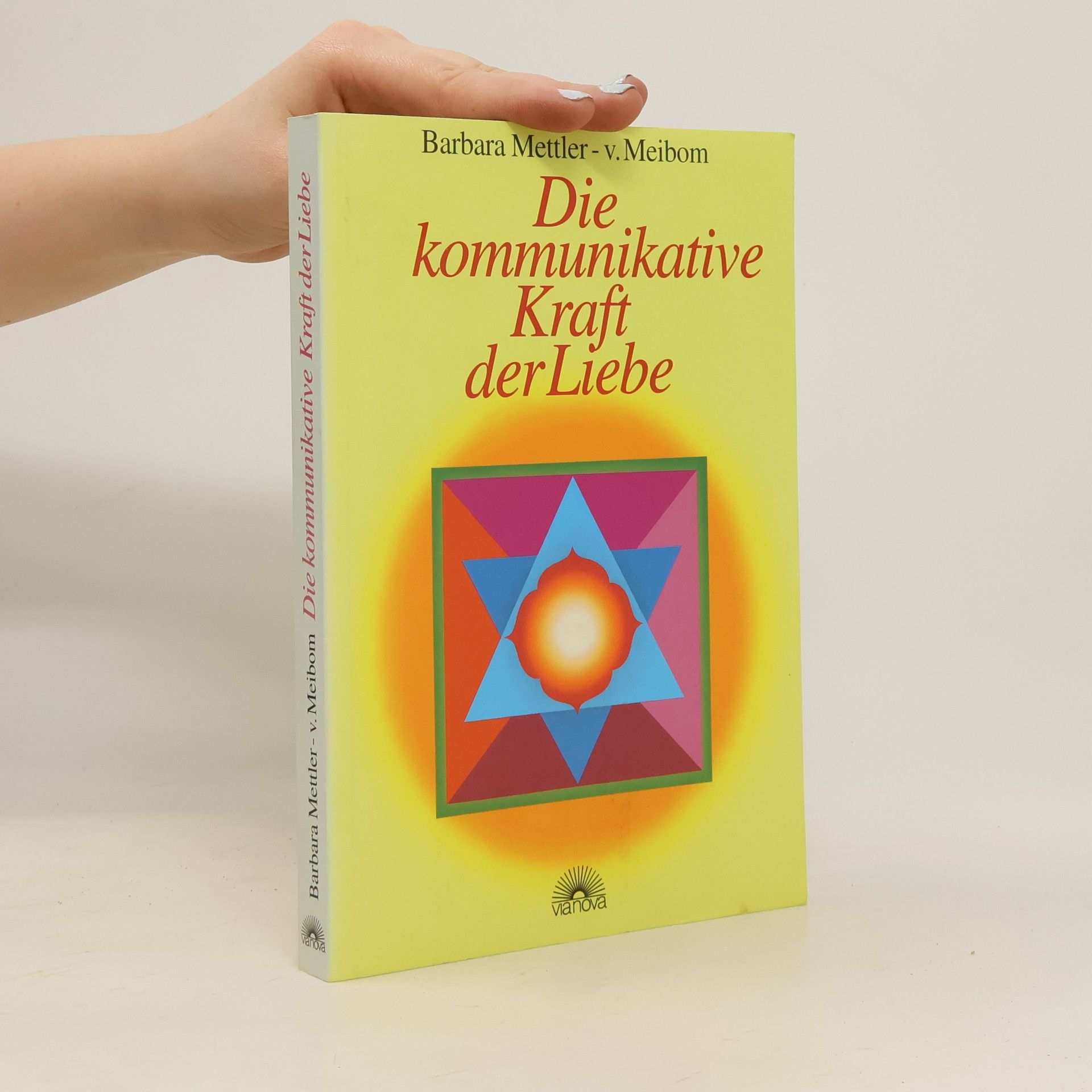 Barbara Mettler von Meibom Die kommunikative Kraft der Liebe