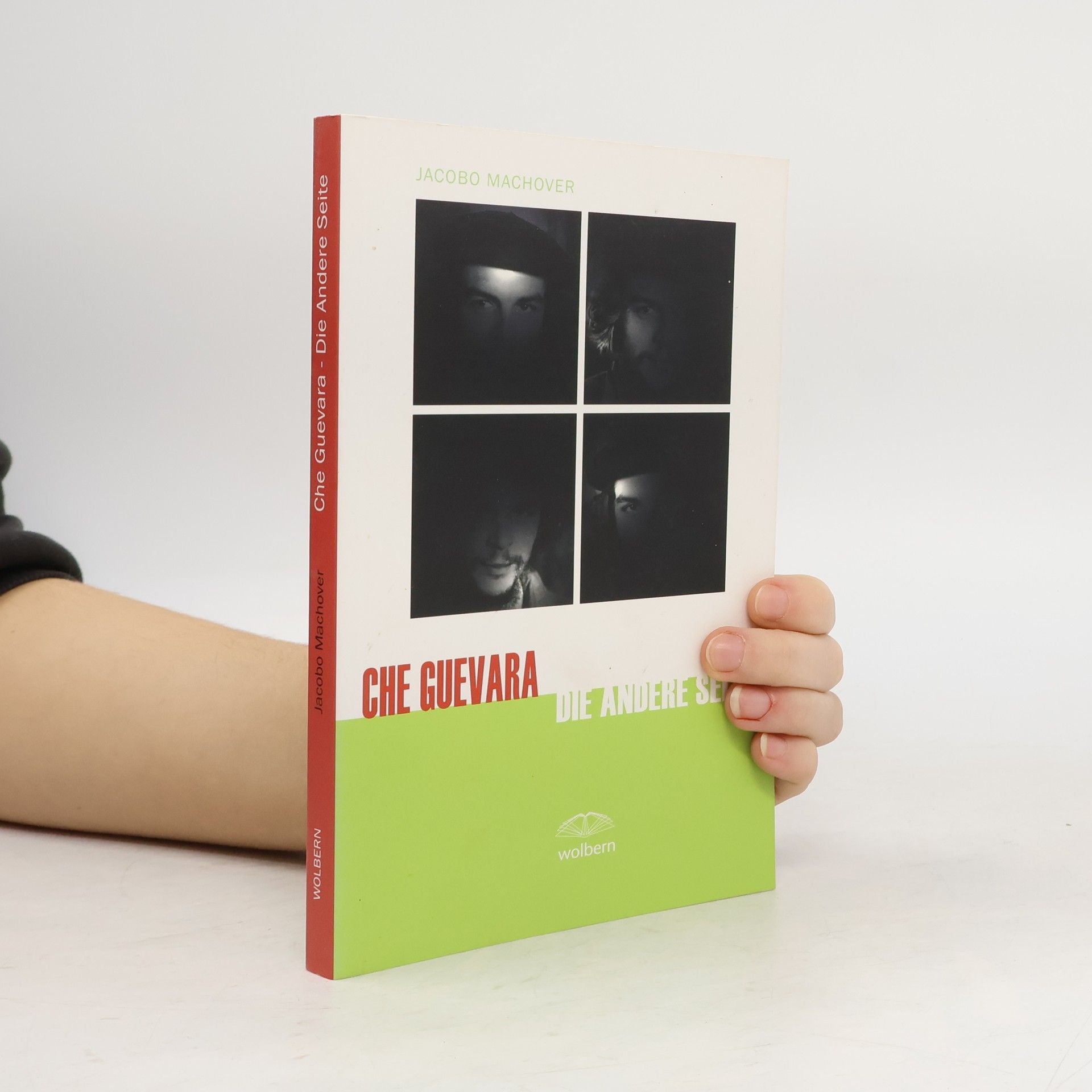 Jacobo Machover Che Guevara - Die andere Seite