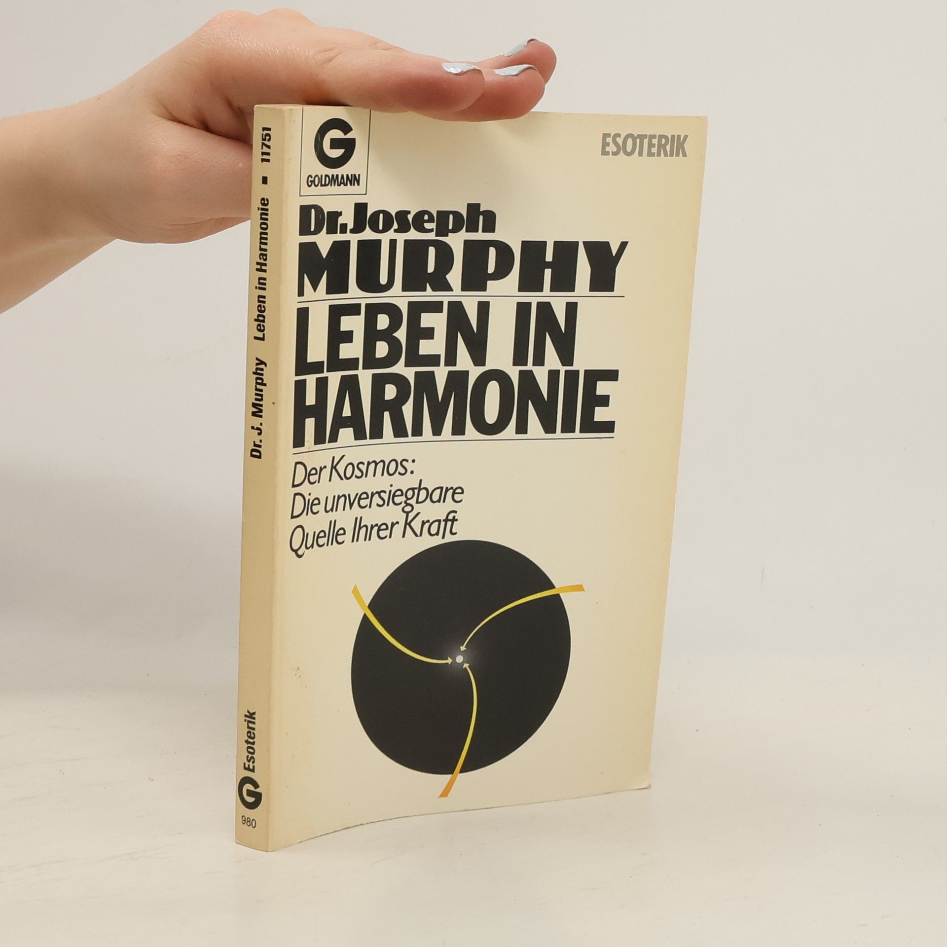 Joseph Murphy Leben in Harmonie: Der Kosmos: Die unversiegbare Quelle Ihrer Kraft