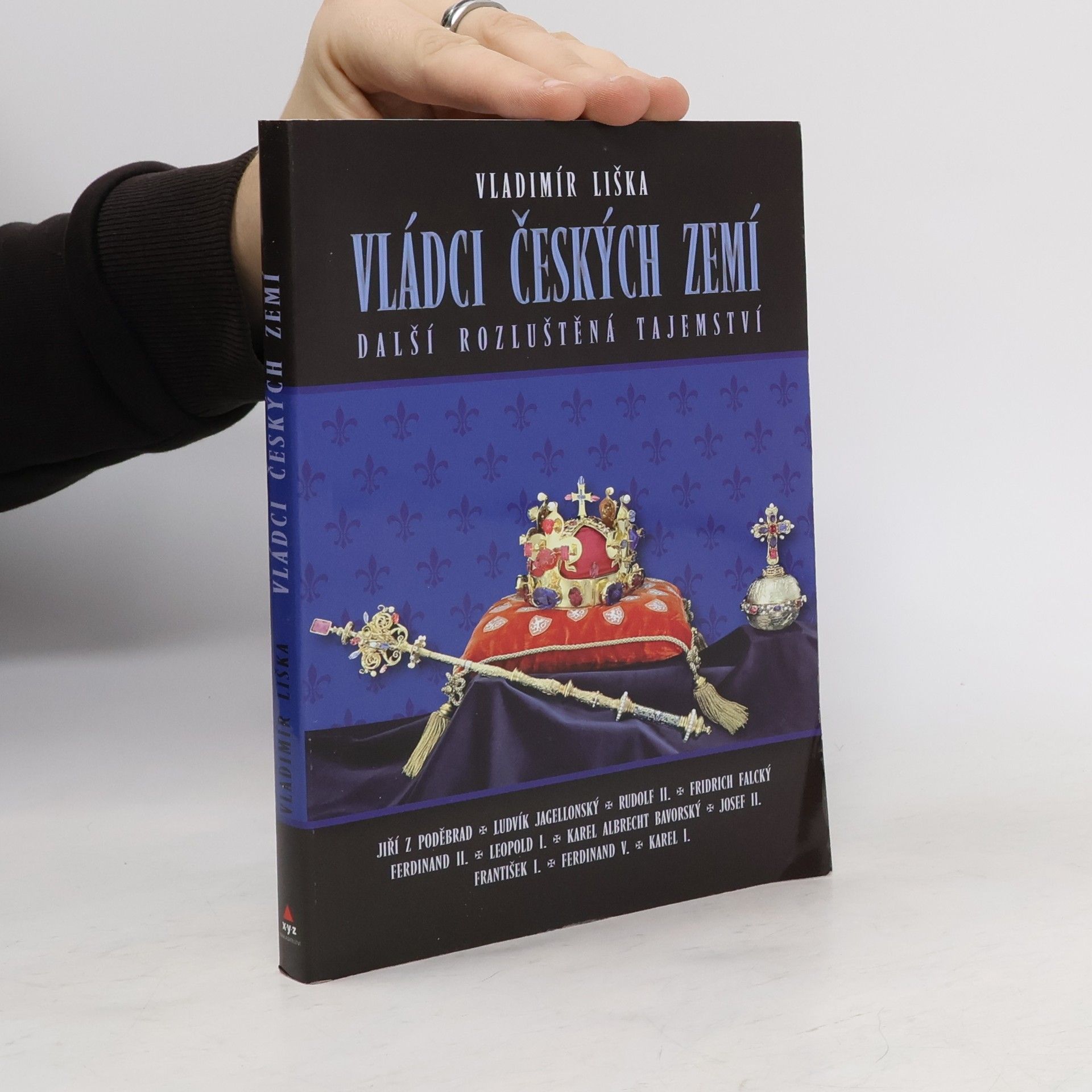 Vladimír Liška Vládci českých zemí : další rozluštěná tajemství