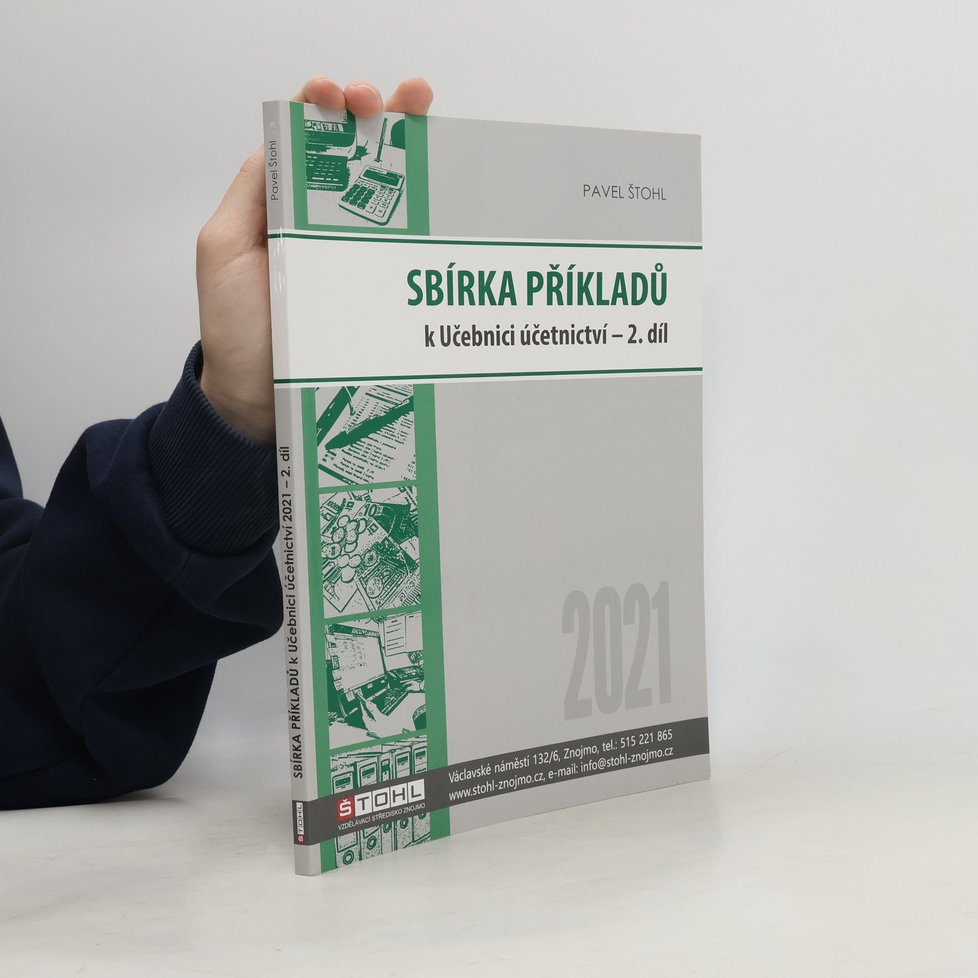 Pavel Štohl Sbírka příkladů k Učebnici účetnictví 2021- 2. díl