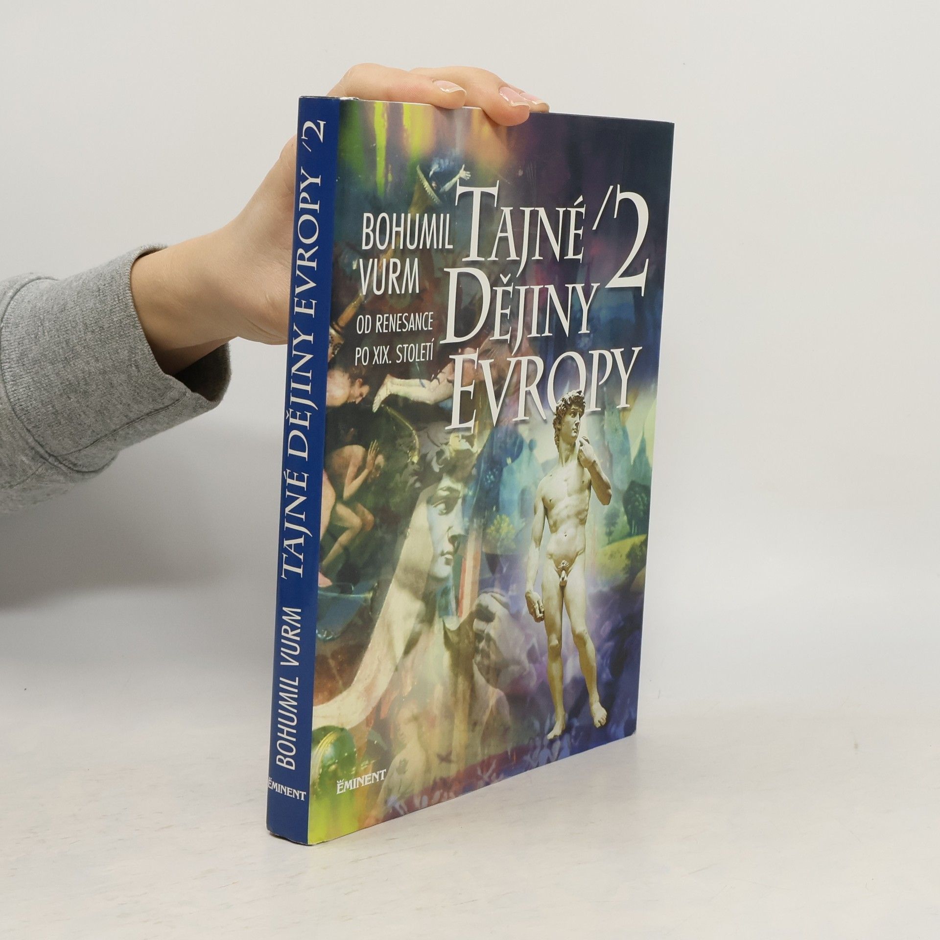 Bohumil Vurm Tajné dějiny Evropy (2. díl)
