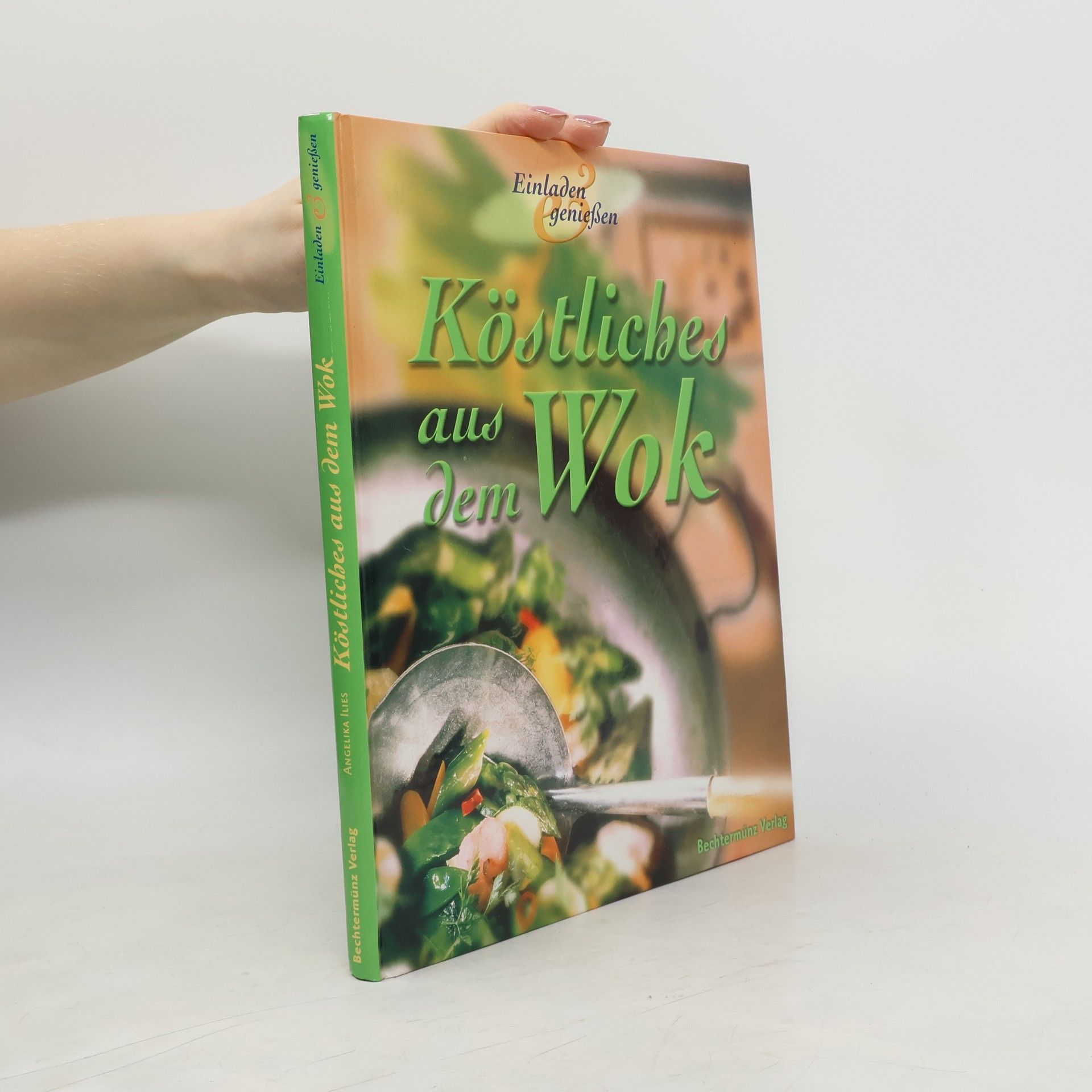 Angelika Ilies Köstliches aus dem Wok