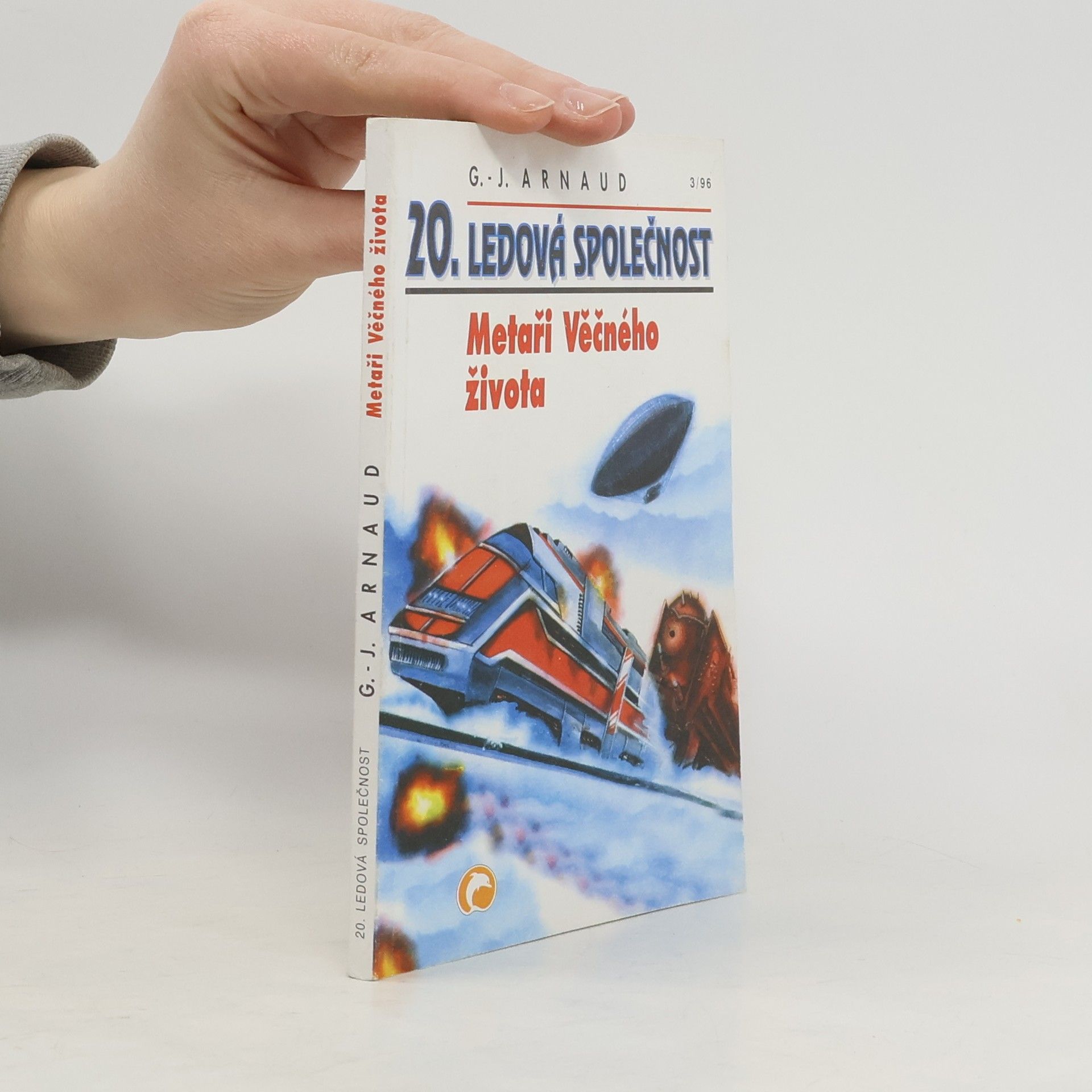 Georges-Jean Arnaud Ledová společnost. 20, Metaři Věčného života
