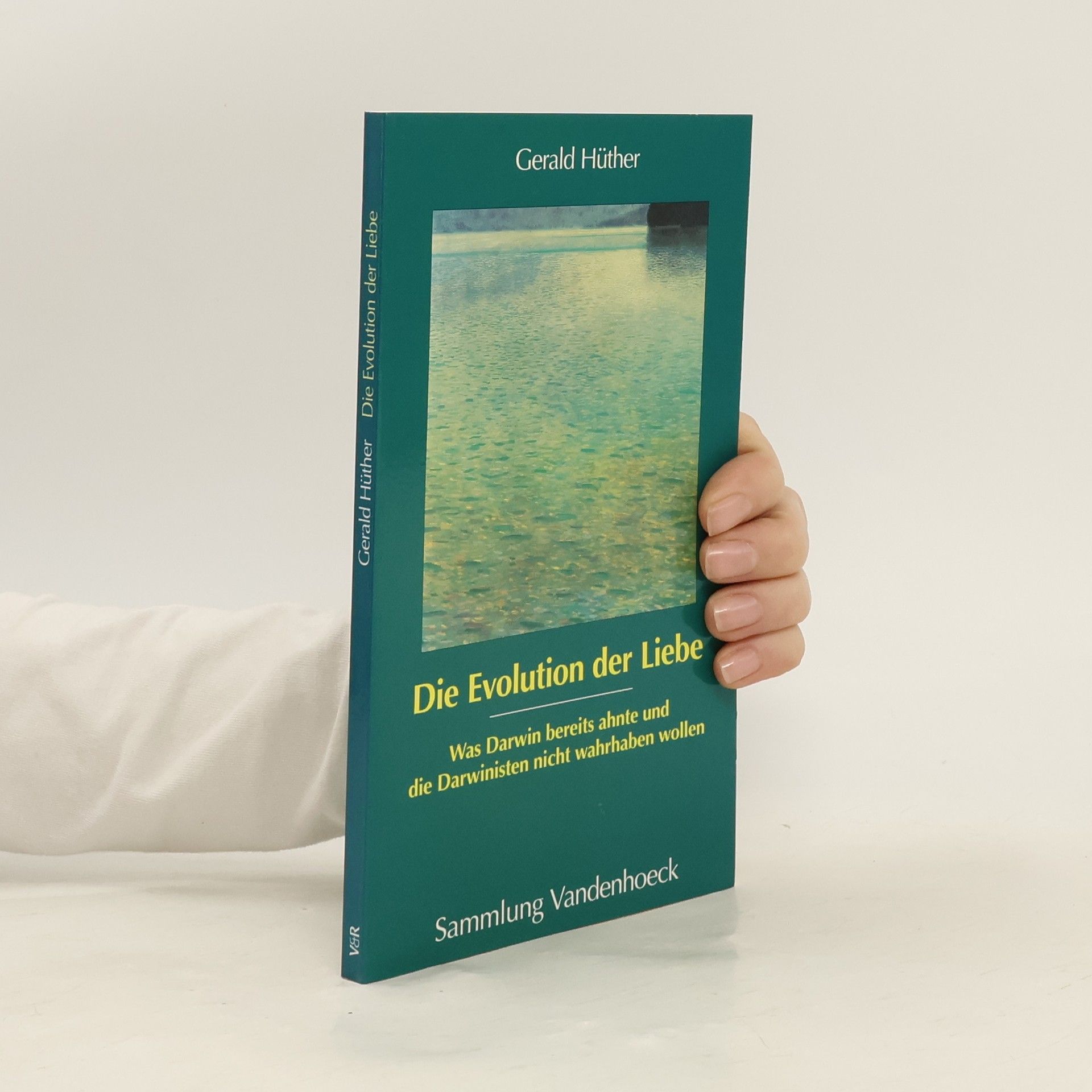 Gerald Hüther Die Evolution der Liebe