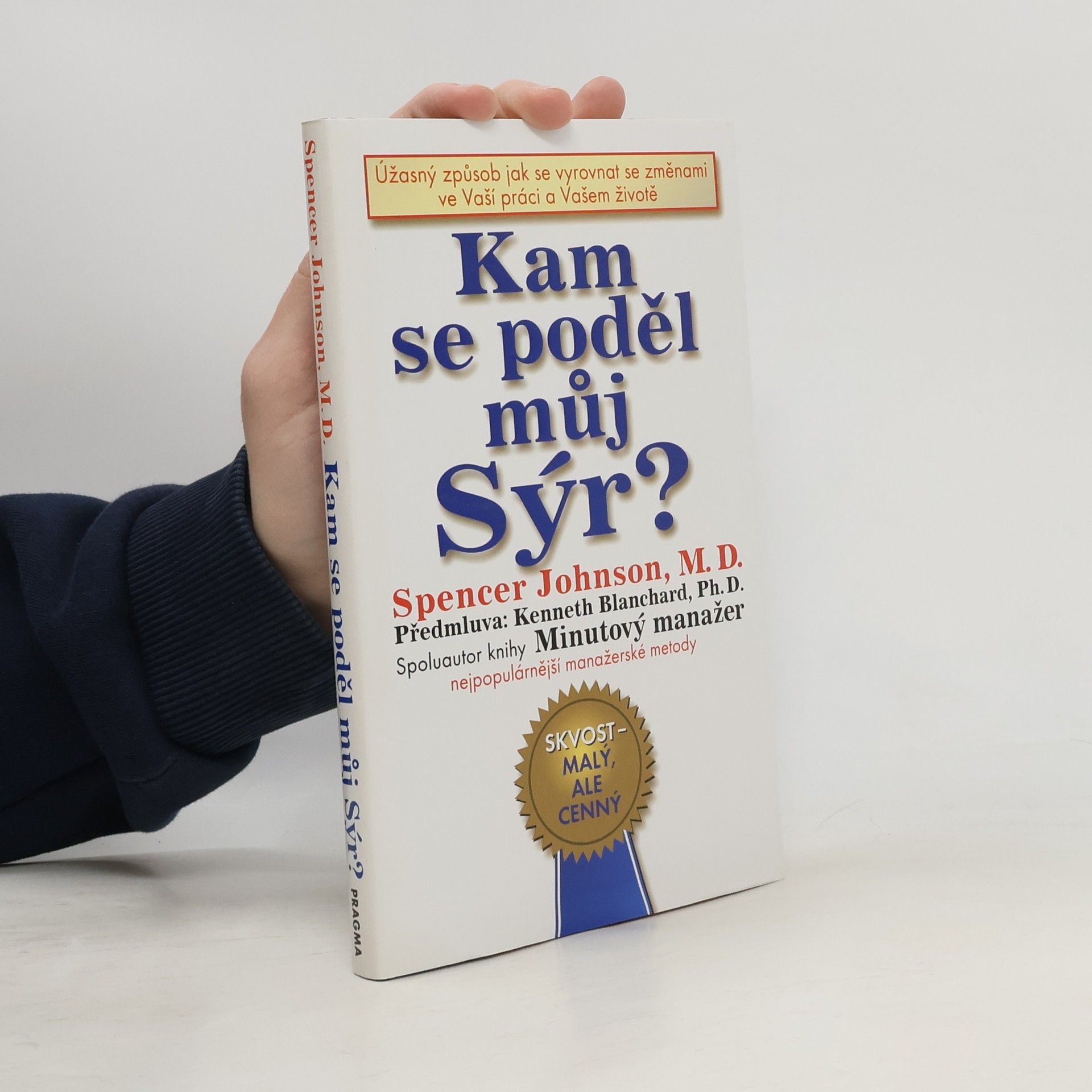 Spencer Johnson Kam se poděl můj sýr?