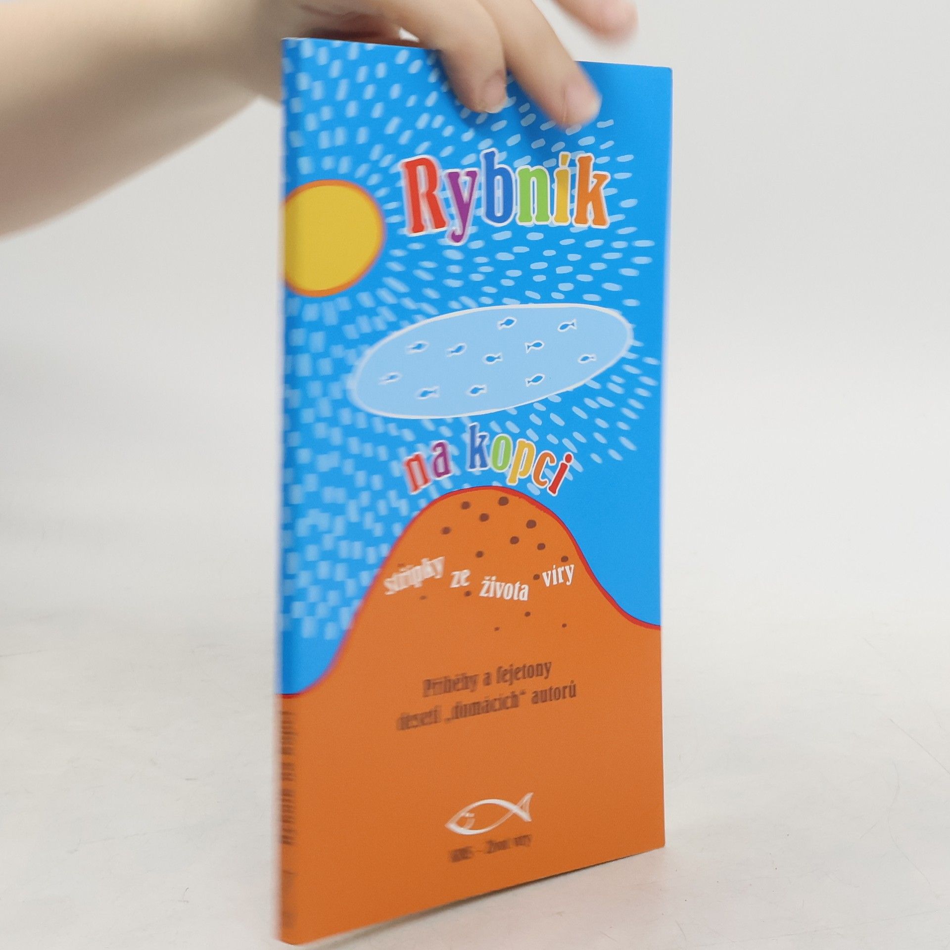 Autorenkollektiv Rybník na kopci : střípky ze života víry