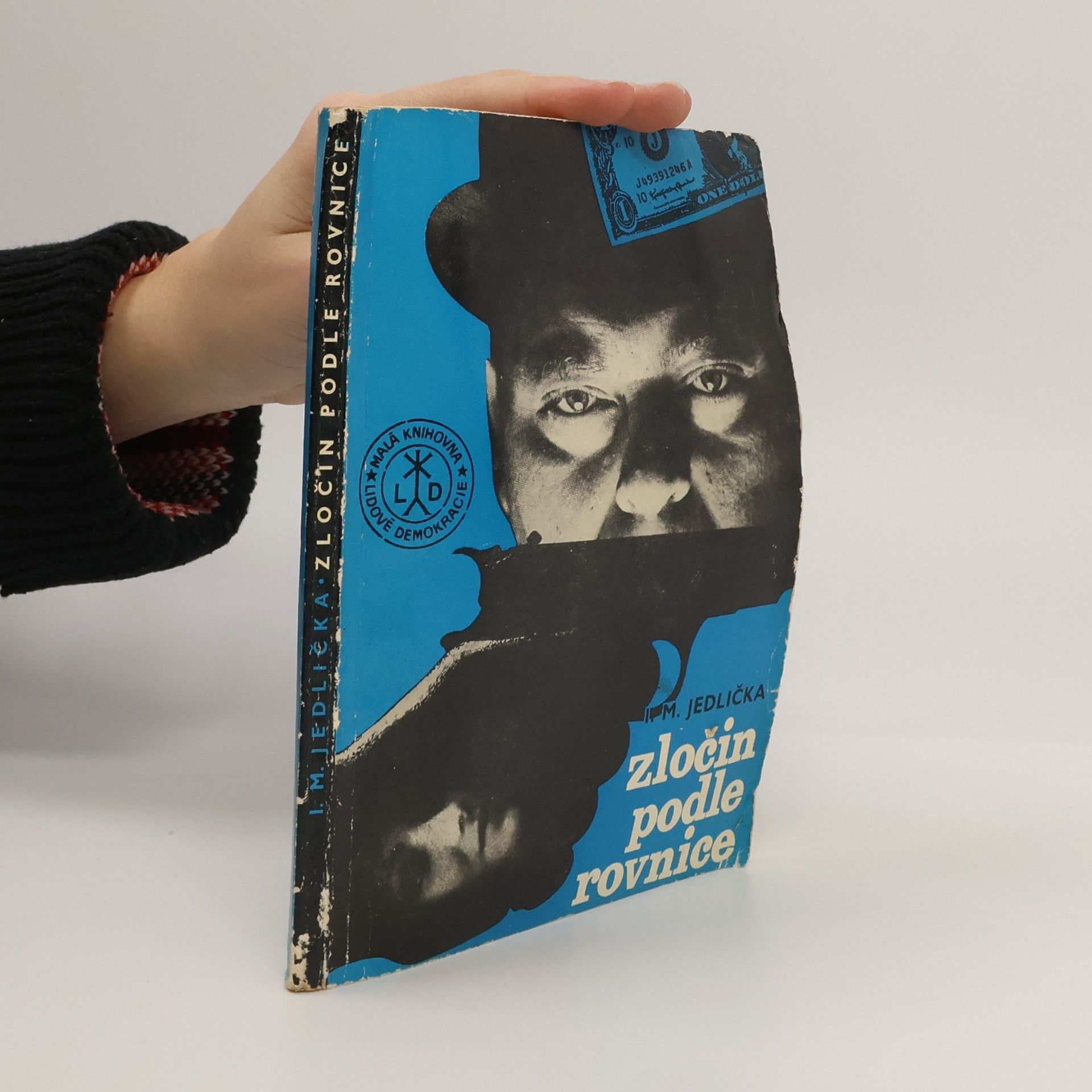 Ivan Milan Jedlička Zločin podle rovnice. 25 let v boji proti kriminalitě