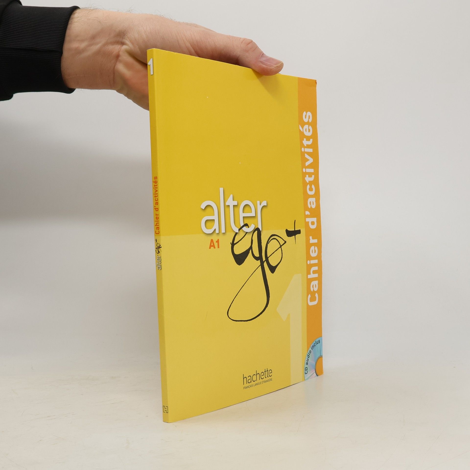 Annie Berthet Alter ego + : méthode de français. 1, Cahier d'activités